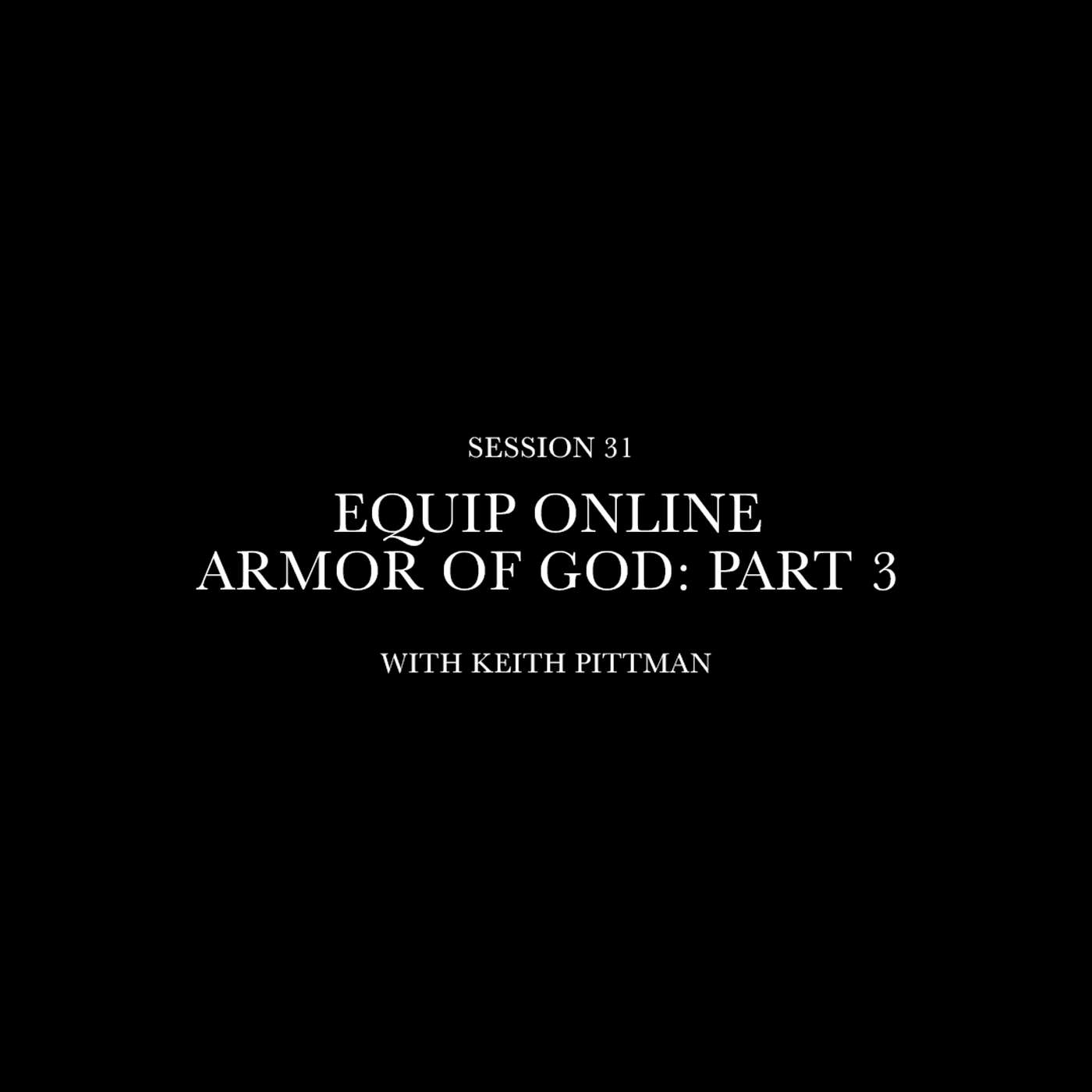 Equip Online | Armor of God : Part 3