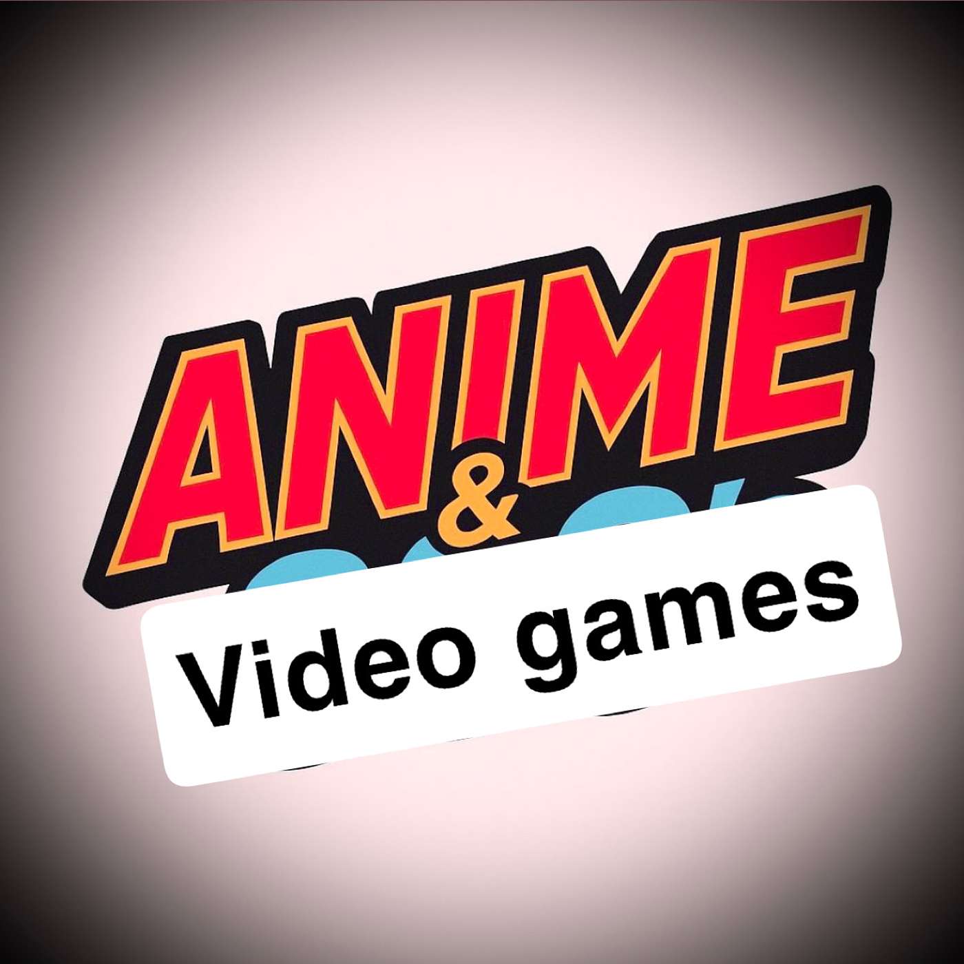 A&8s 6. 24 Video Games Anime plus More episode artwork