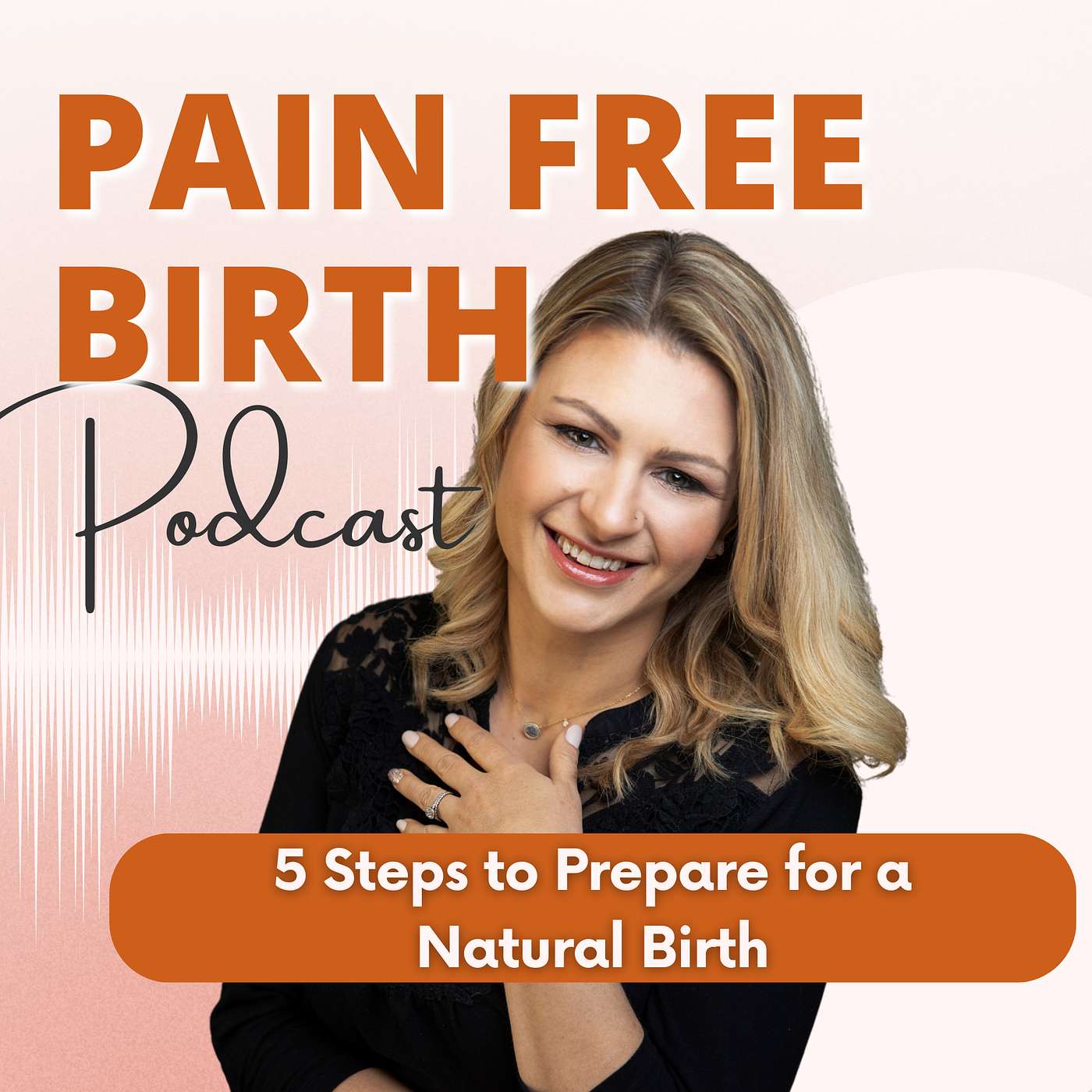 #89 | The 5 Steps That Actually Matter to Prepare for a Natural Birth #89 | The 5 Steps That Actually Matter to Prepare for a Natural Birth