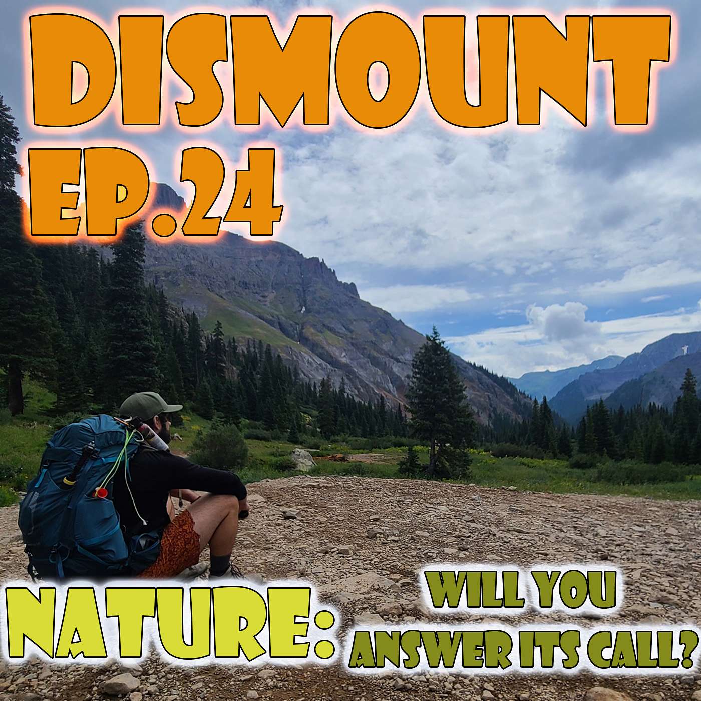 EP. 24 - - - NATURE: Will You Answer Its Call?