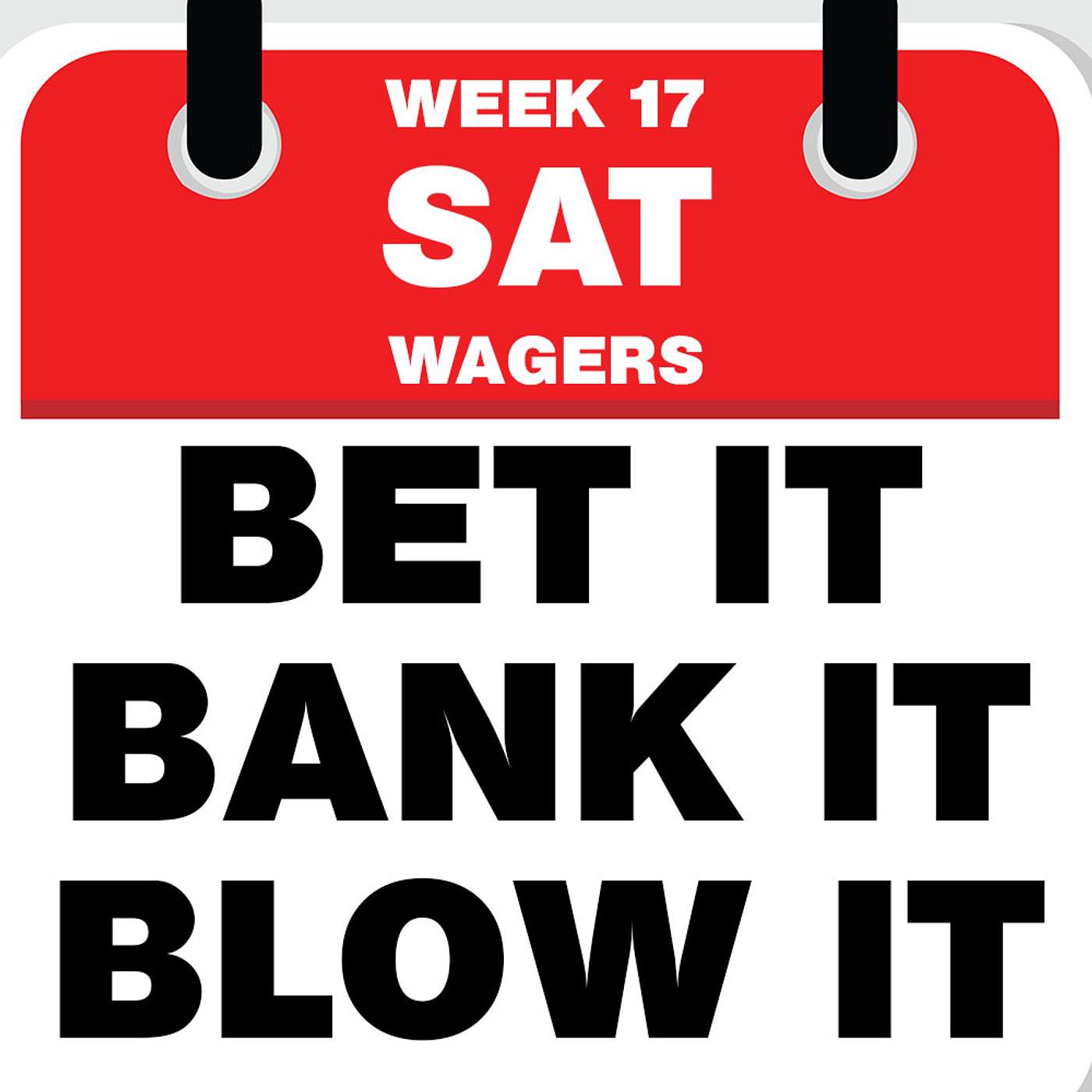 2024 NFL Week 17 SATURDAY GAMES: Bets, Wagers, Picks & Strategy from 'Bet It, Bank It, Blow It' episode artwork
