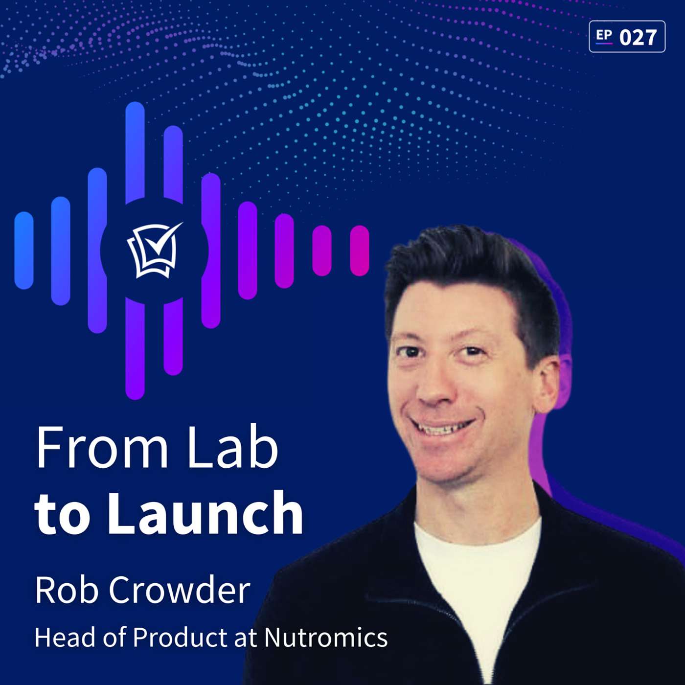 Tips for Hardware + Software Med Device Product Development with Rob Crowder, Head of Product at Nutromics