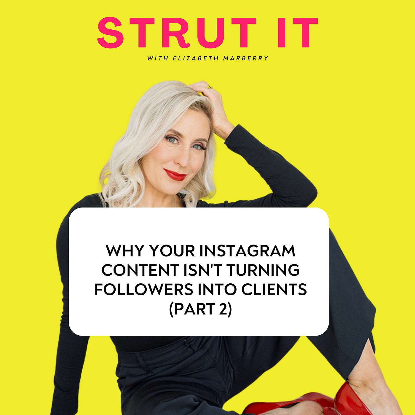 Why Your Instagram Content Isn't Turning Followers Into Clients (Part 2) episode artwork