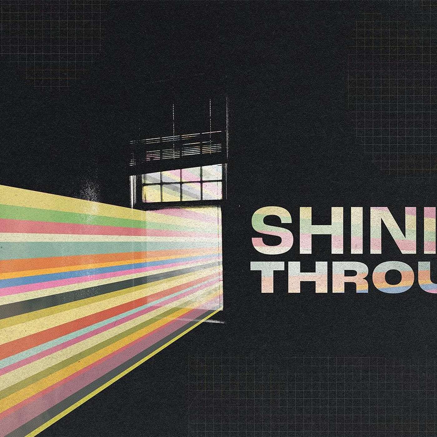 Shining Through, Part 1: Why Trust God When Things Are Bad // Matt Johnson episode artwork