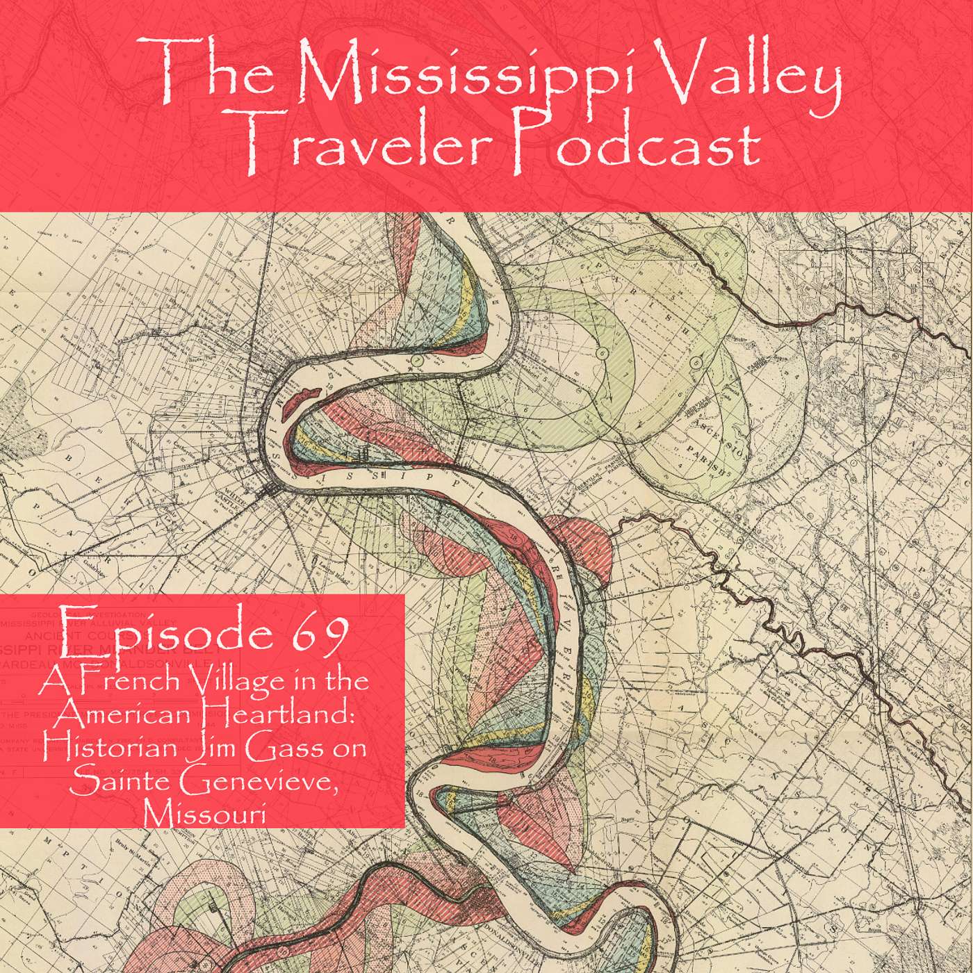A French Village in the American Heartland: Historian Jim Gass on Sainte Genevieve, Missouri