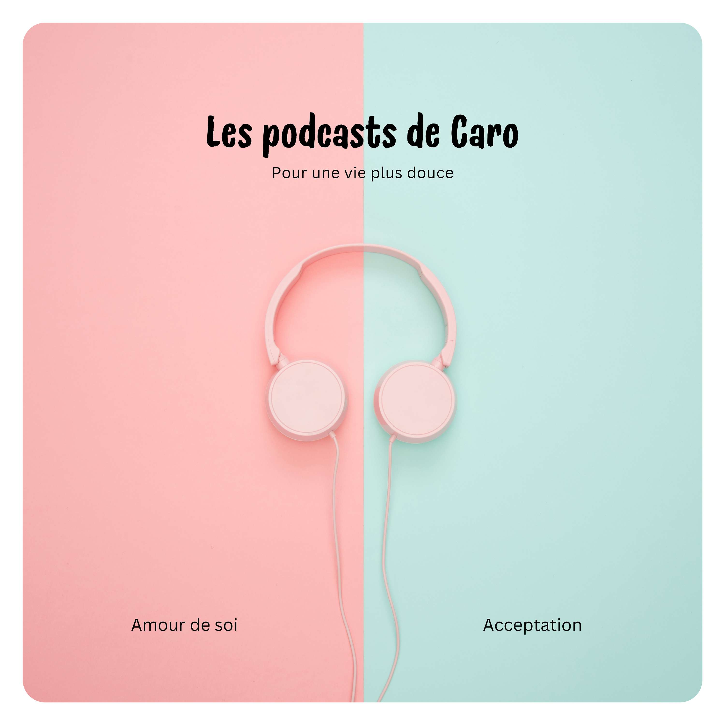 Les podcasts de Caro