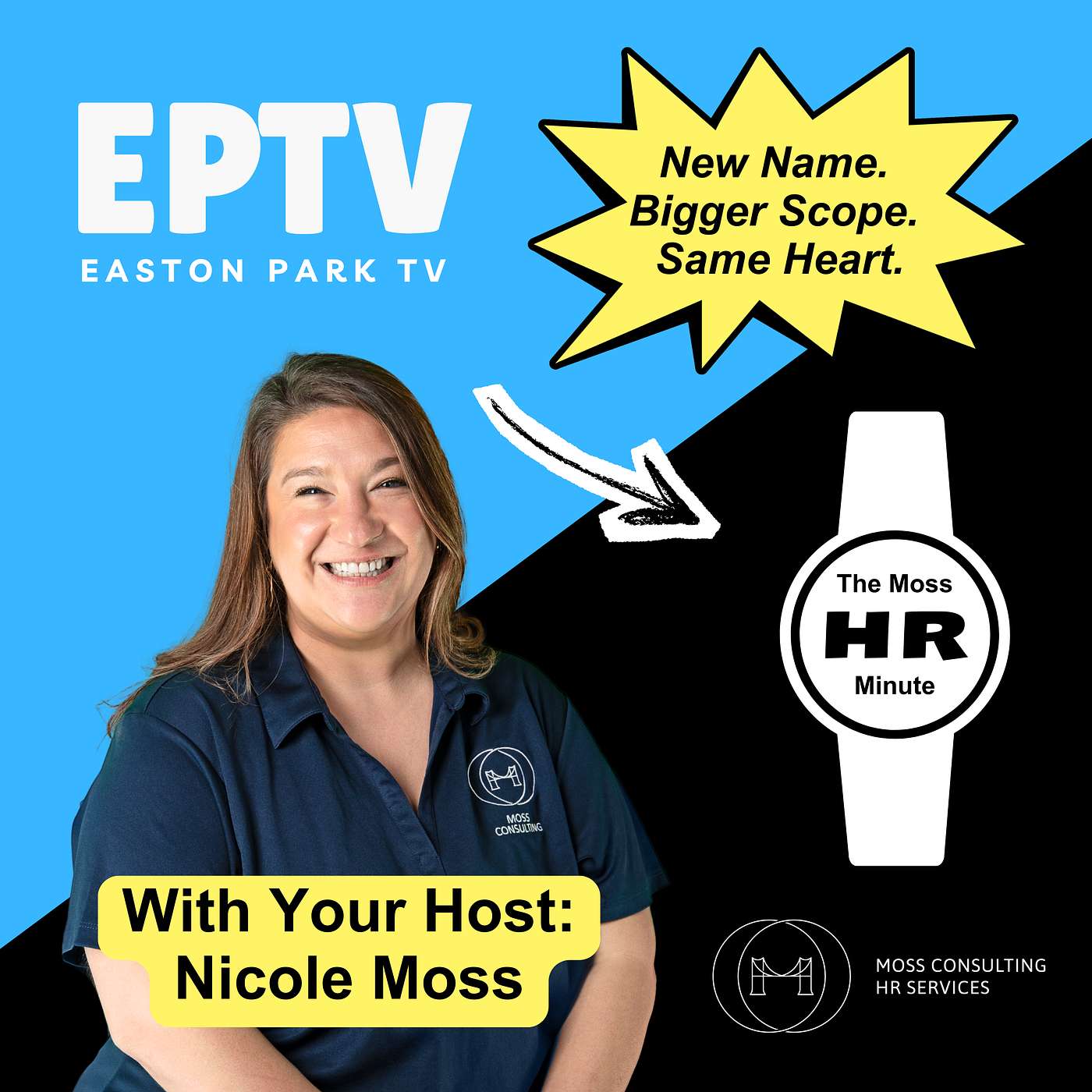 Show Update – Easton Park Talk is now The Moss HR Minute
