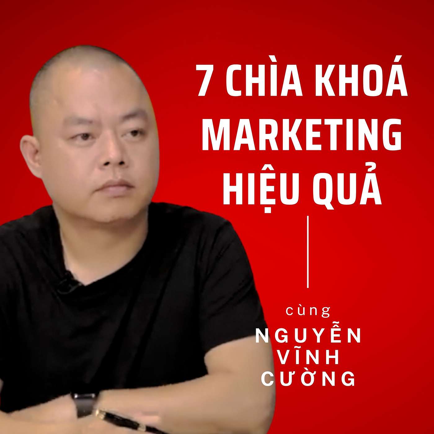 7 chìa khoá để marketing hiệu quả & thành công | Radio #2