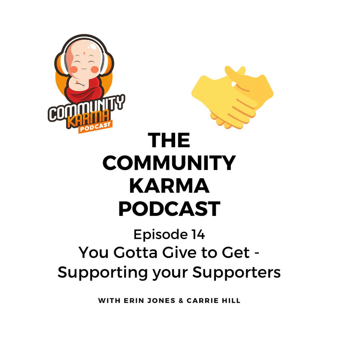 Episode 14: You Gotta Give to Get - Supporting your supporters