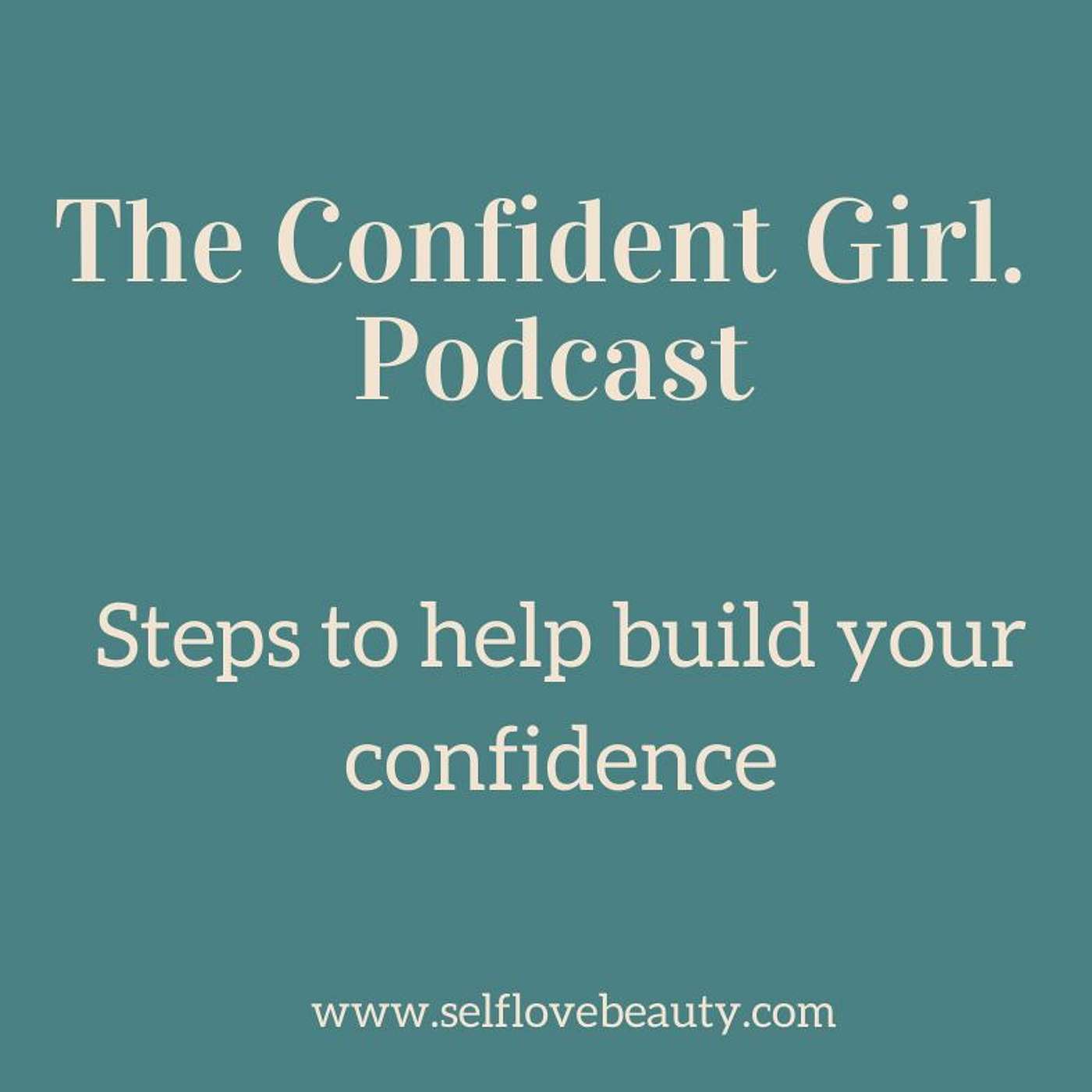 49 | Steps to help build your confidence