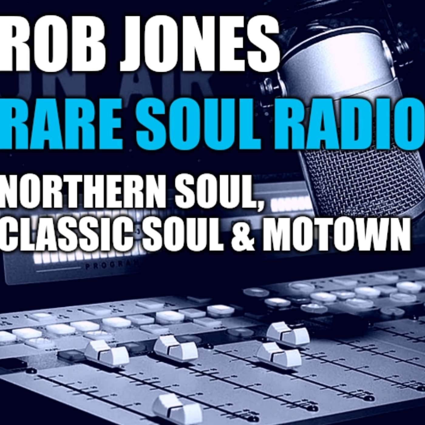 Rob Jones Rare Soul Radio