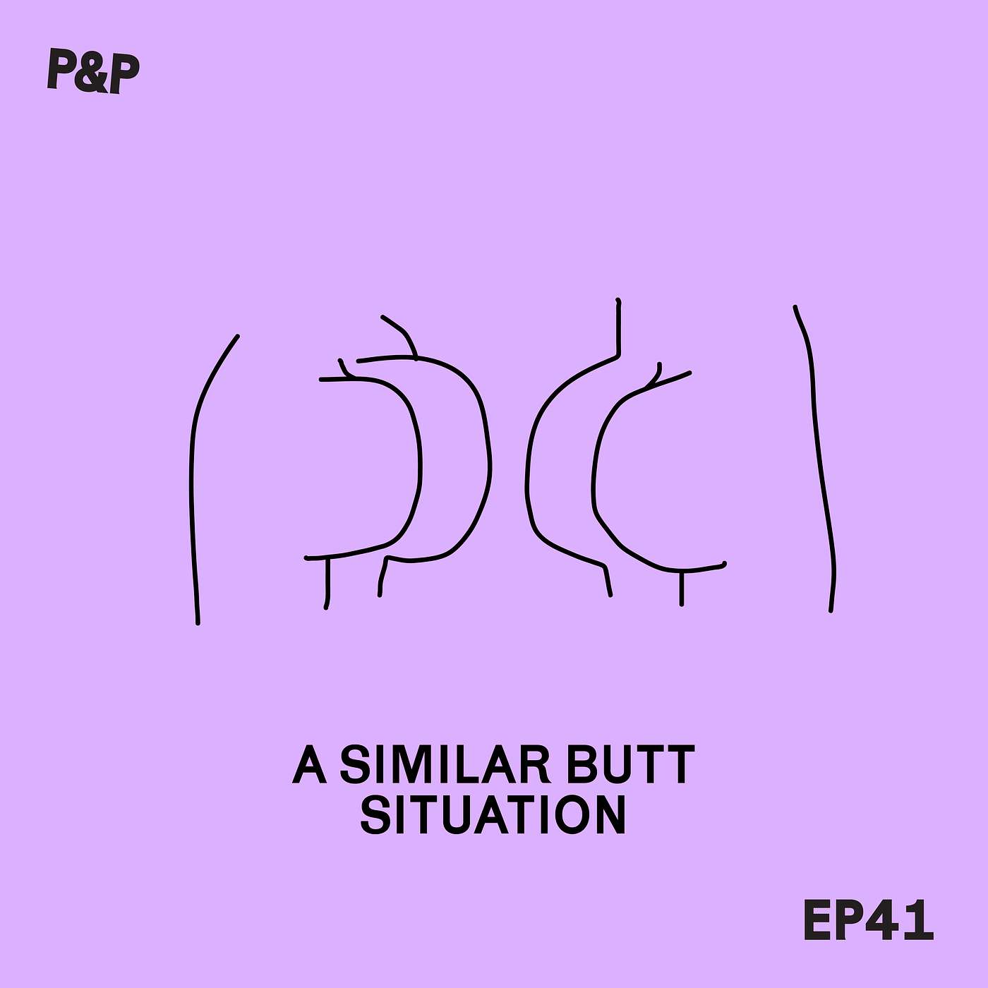 Episode 41 - A Similar Butt Situation