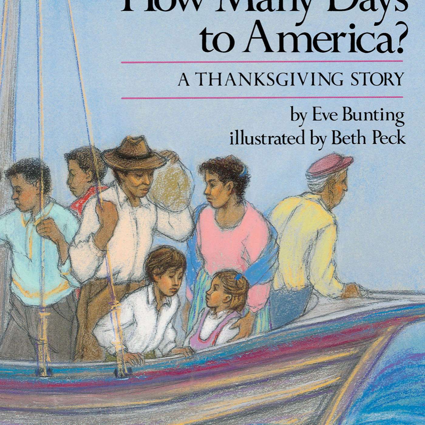How many days to America? A Thanksgiving story by Eve Bunting