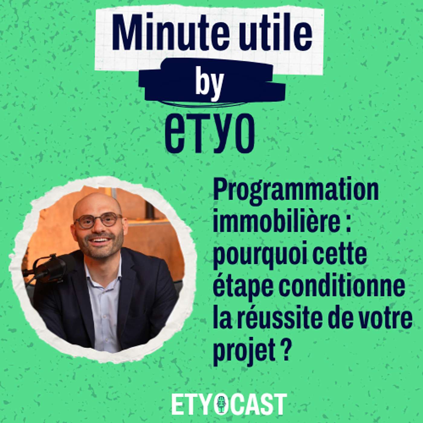 Minute Utile - Programmation immobilière : pourquoi cette étape conditionne la réussite de votre projet ? episode artwork