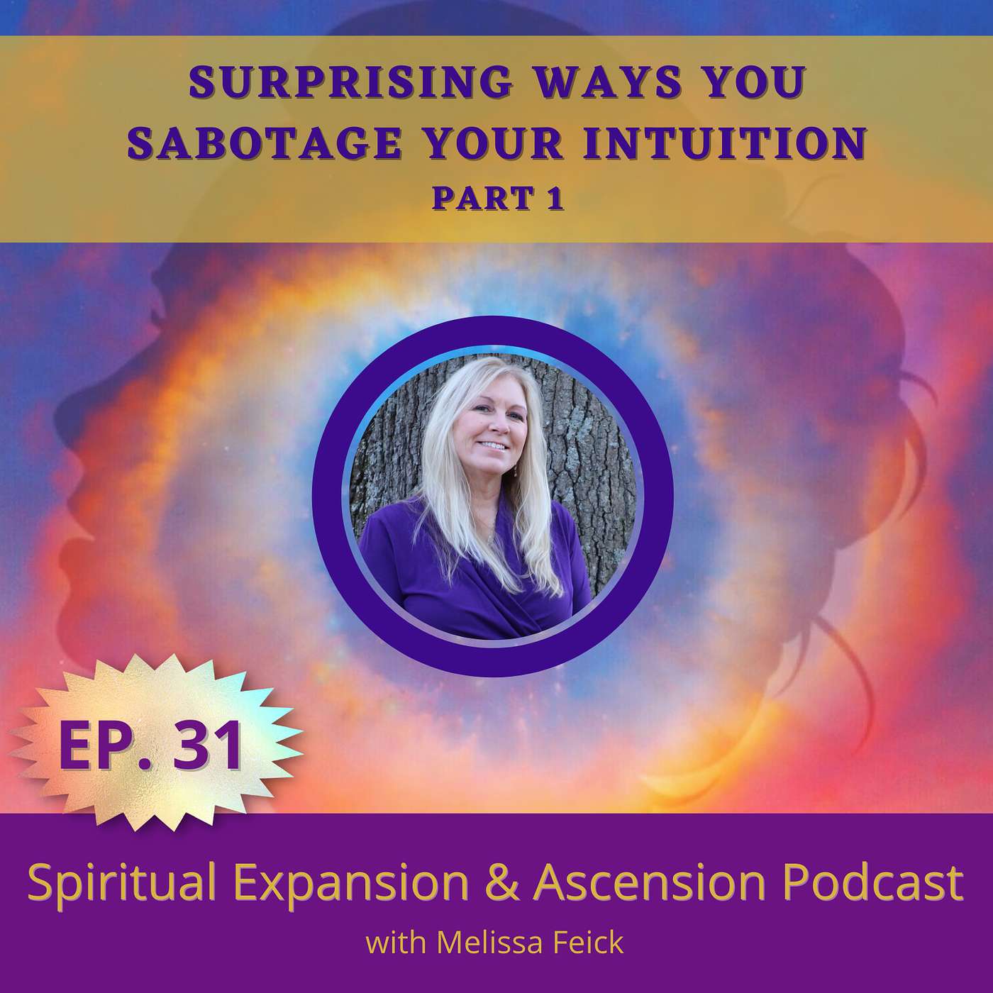 Episode 31: Surprising Ways You Sabotage Your Intuition Part 1 episode artwork