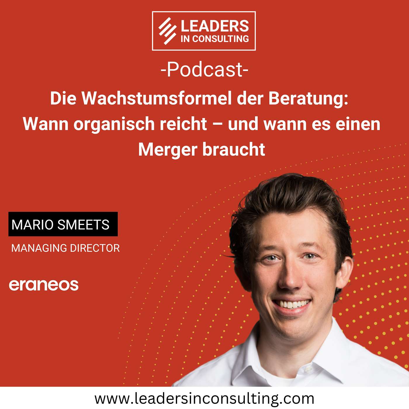 cover of episode Ep. 112 – Die Wachstumsformel der Beratung: Wann organisch reicht – und wann es einen Merger braucht - mit Mario Smeets