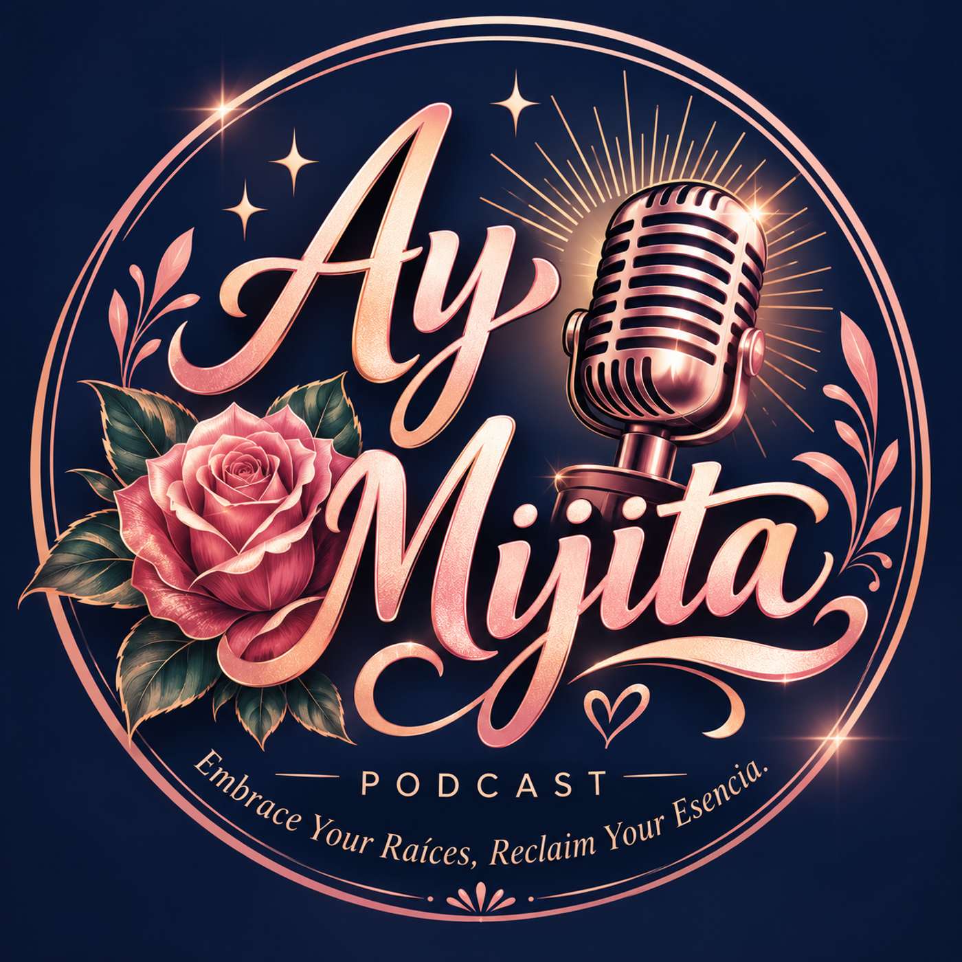 Ay Mijita ✨ Embrace your raíces. Reclaim your esencia.