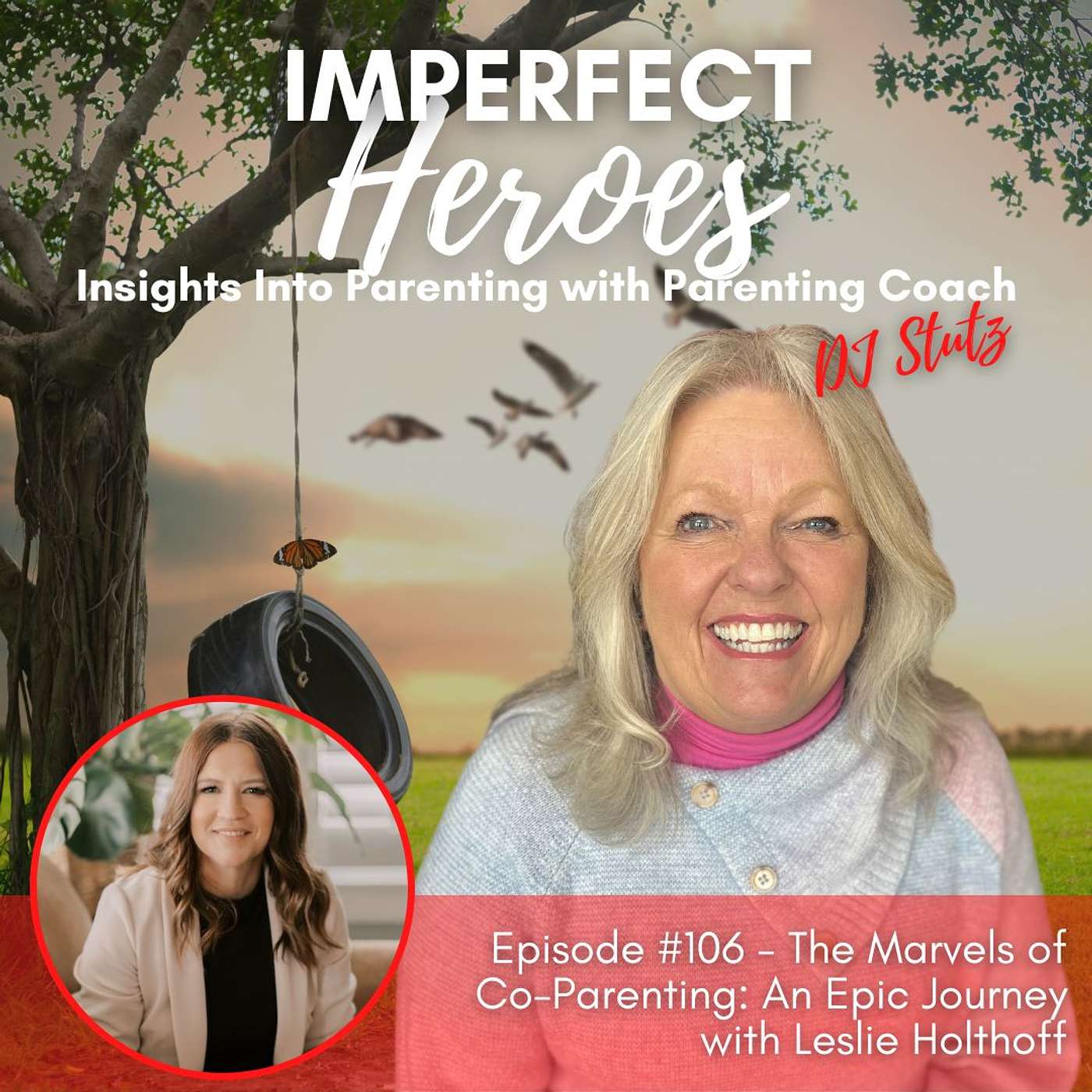 Episode 106: The Marvels of Co-Parenting: An Epic Journey with Leslie Holthoff