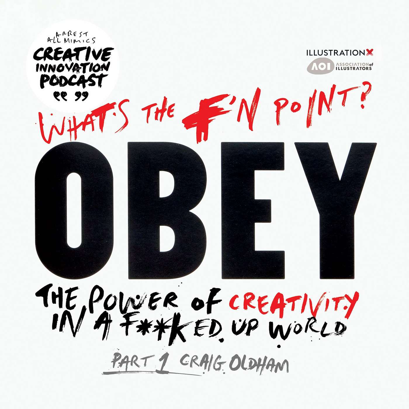 WHAT'S THE F'N POINT?! Part 1: Creativity in a F'ed up world. Craig Oldham.