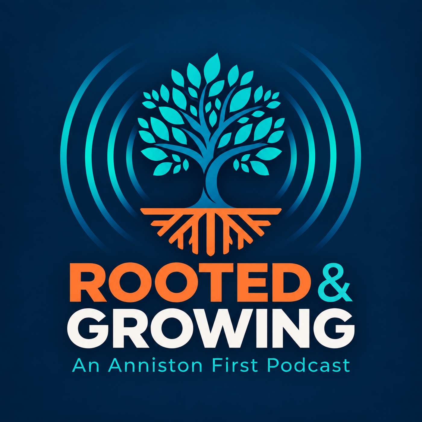 Rooted & Growing: An Anniston First Podcast