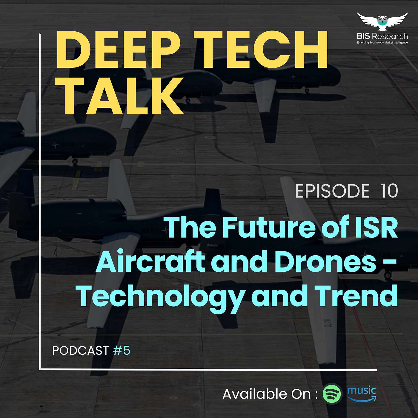 Season 5 I Episode 10 I The Future of ISR Aircraft and Drones - Technology and Trends episode artwork
