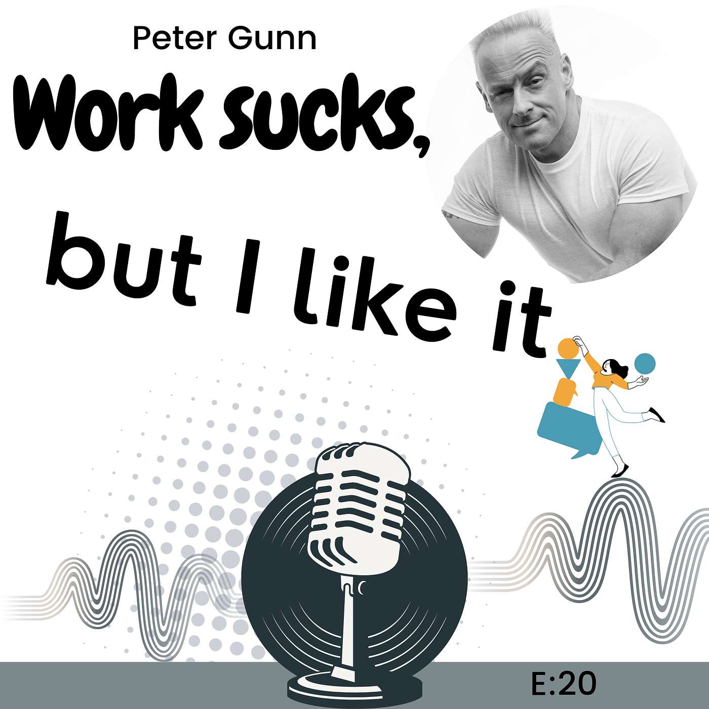 Work Sucks, But I Like It