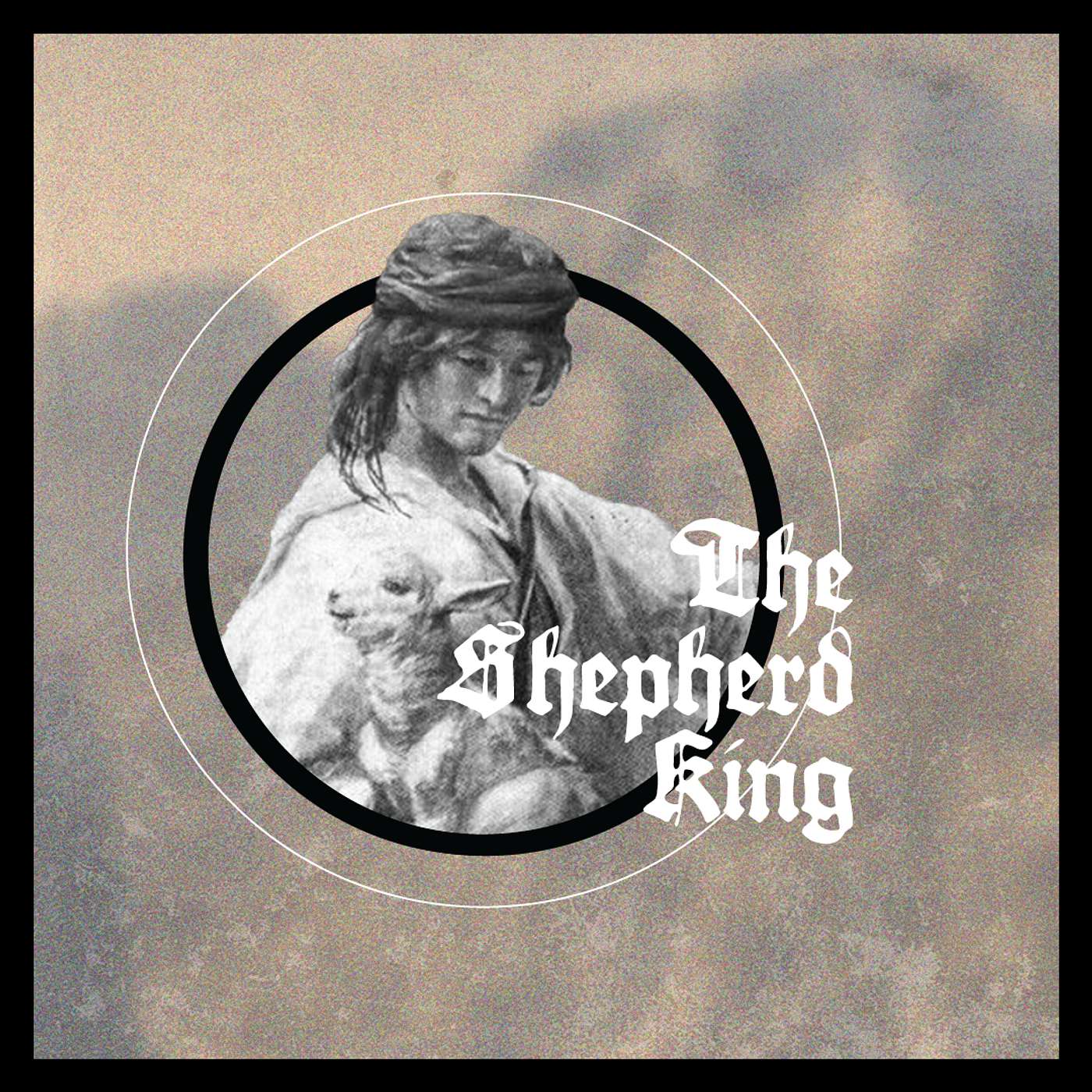 The Shepherd King: Week Two (Chris Throness)