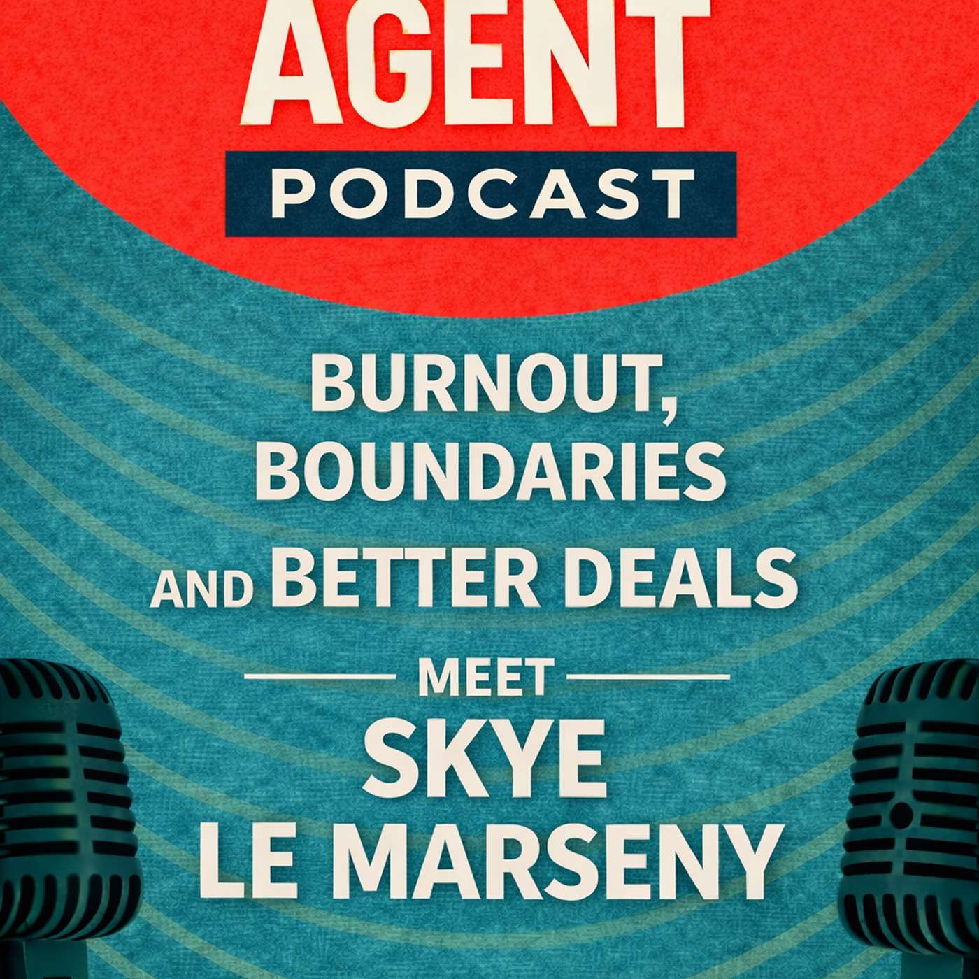 S2 Ep 4 BURNOUT, BOUNDARIES & BETTER DEALS:  Meet SKYE LE MARSENY (The Agency, Central Coast) episode artwork