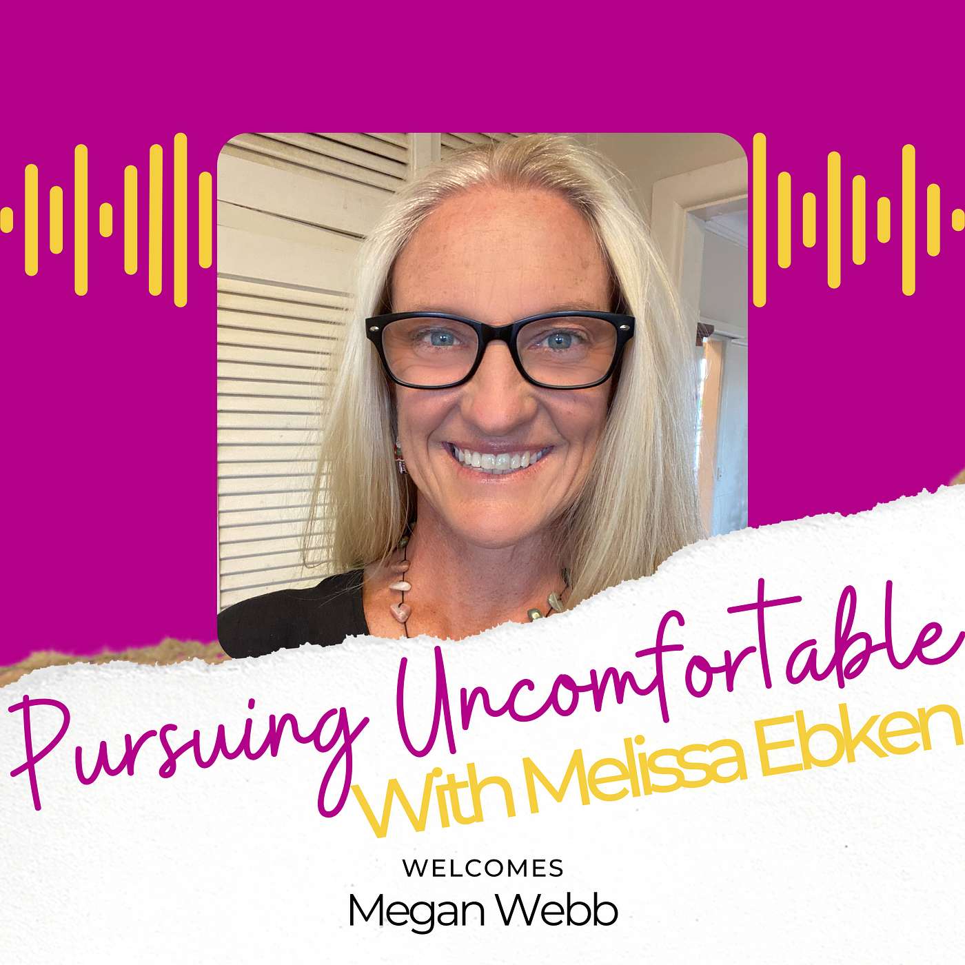 Pursuing Uncomfortable with Melissa Ebken