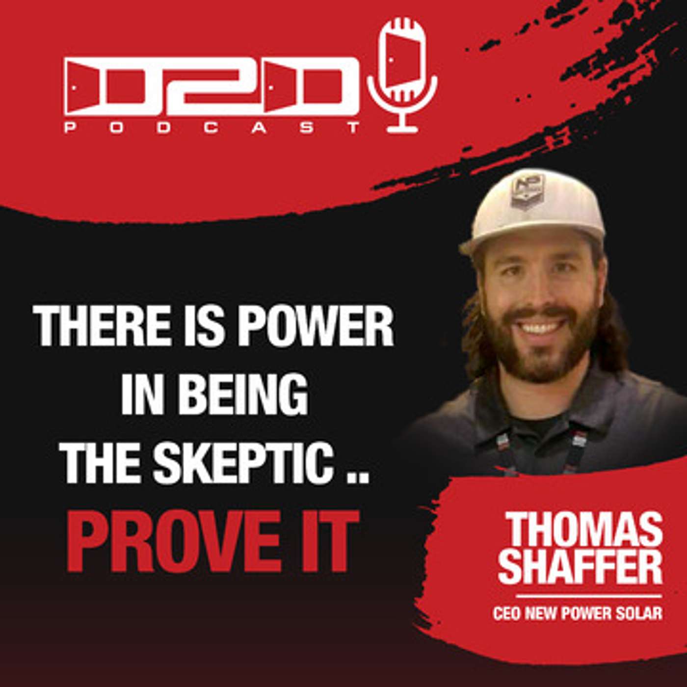 Always be Skeptical: Thomas Shaffer - CEO of New Power Solar