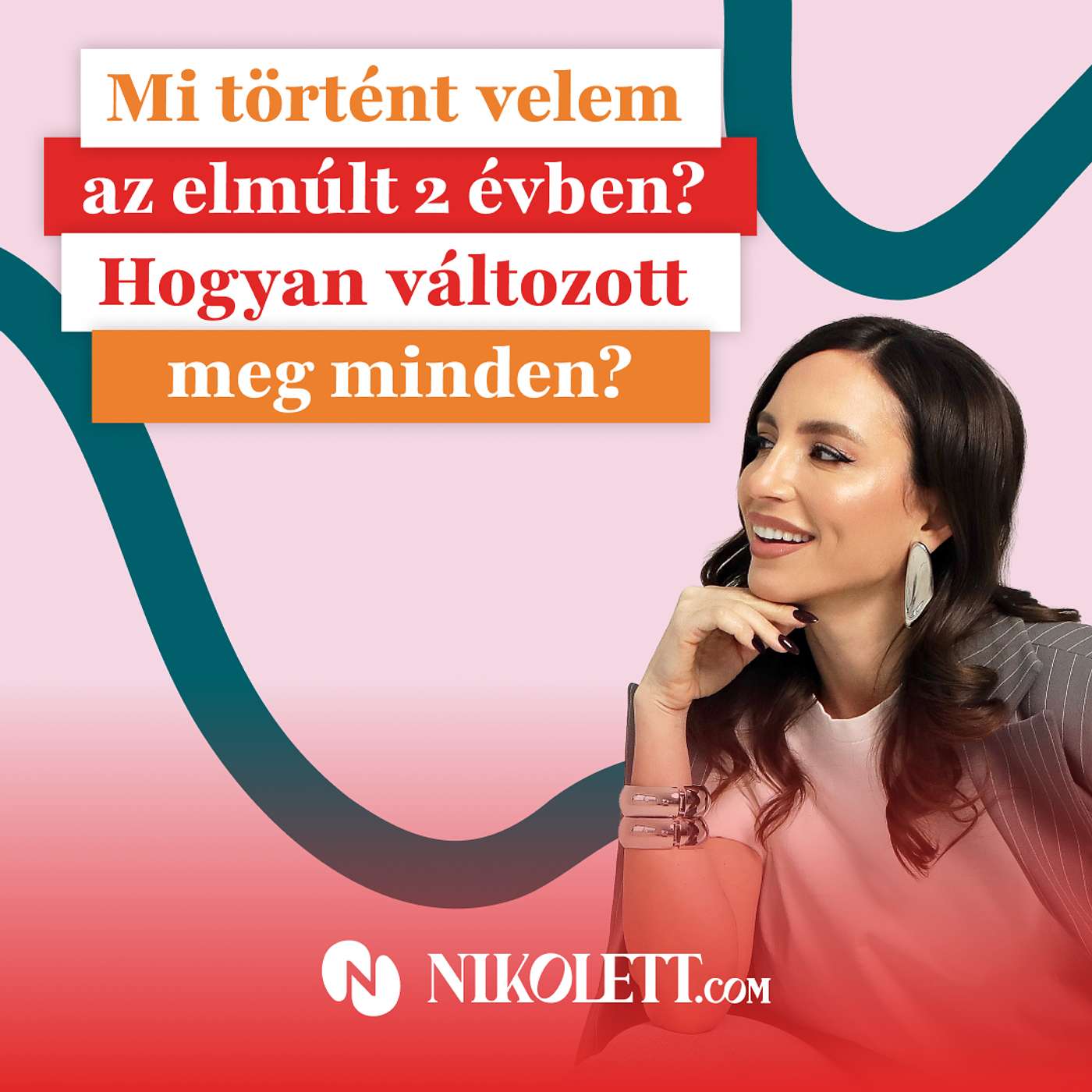 Mi történt velem az elmúlt 2 évben? Hogyan változott meg minden? episode artwork