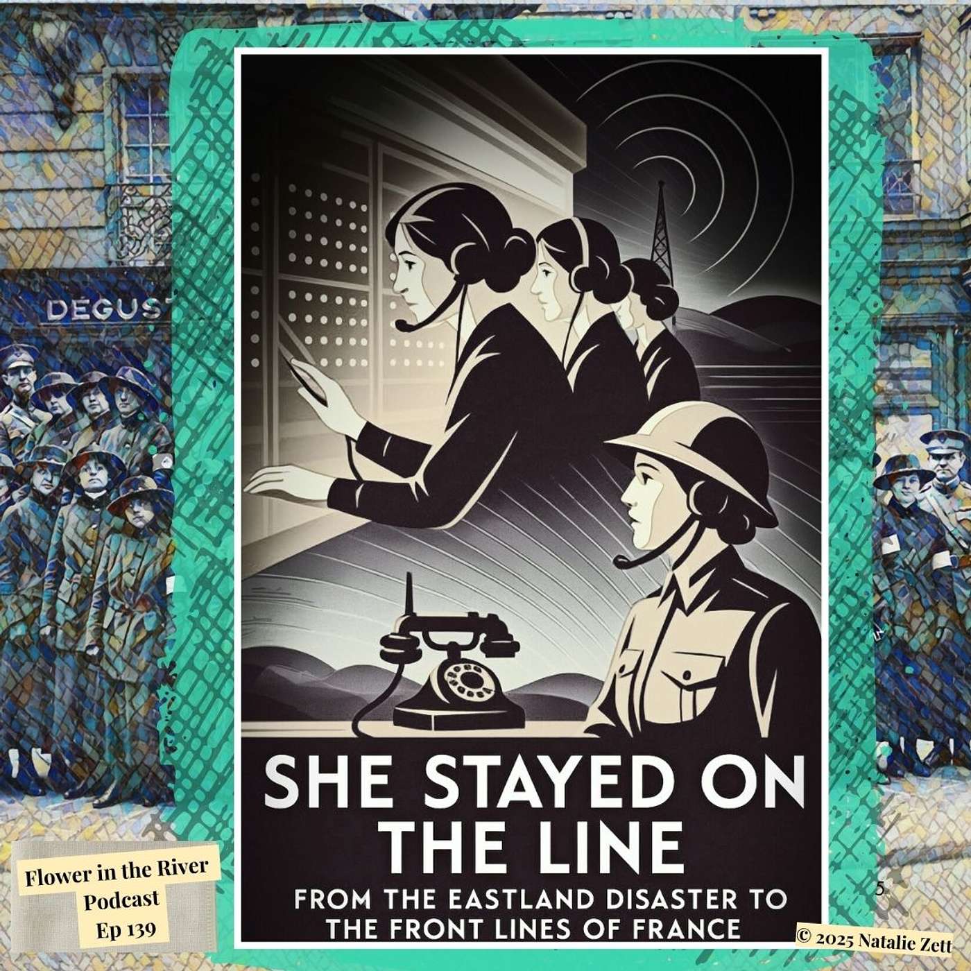 She Stayed on the Line: From the Eastland Disaster to the Front Lines of France