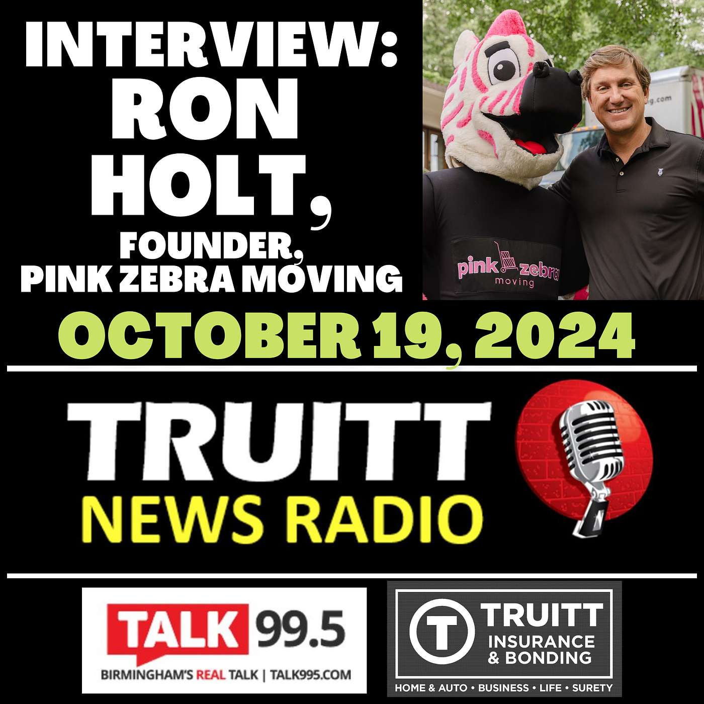 INTERVIEW: Ron Holt (Founder, Pink Zebra Moving) from our October 19, 2024 TRUITT NEWS RADIO SHOW