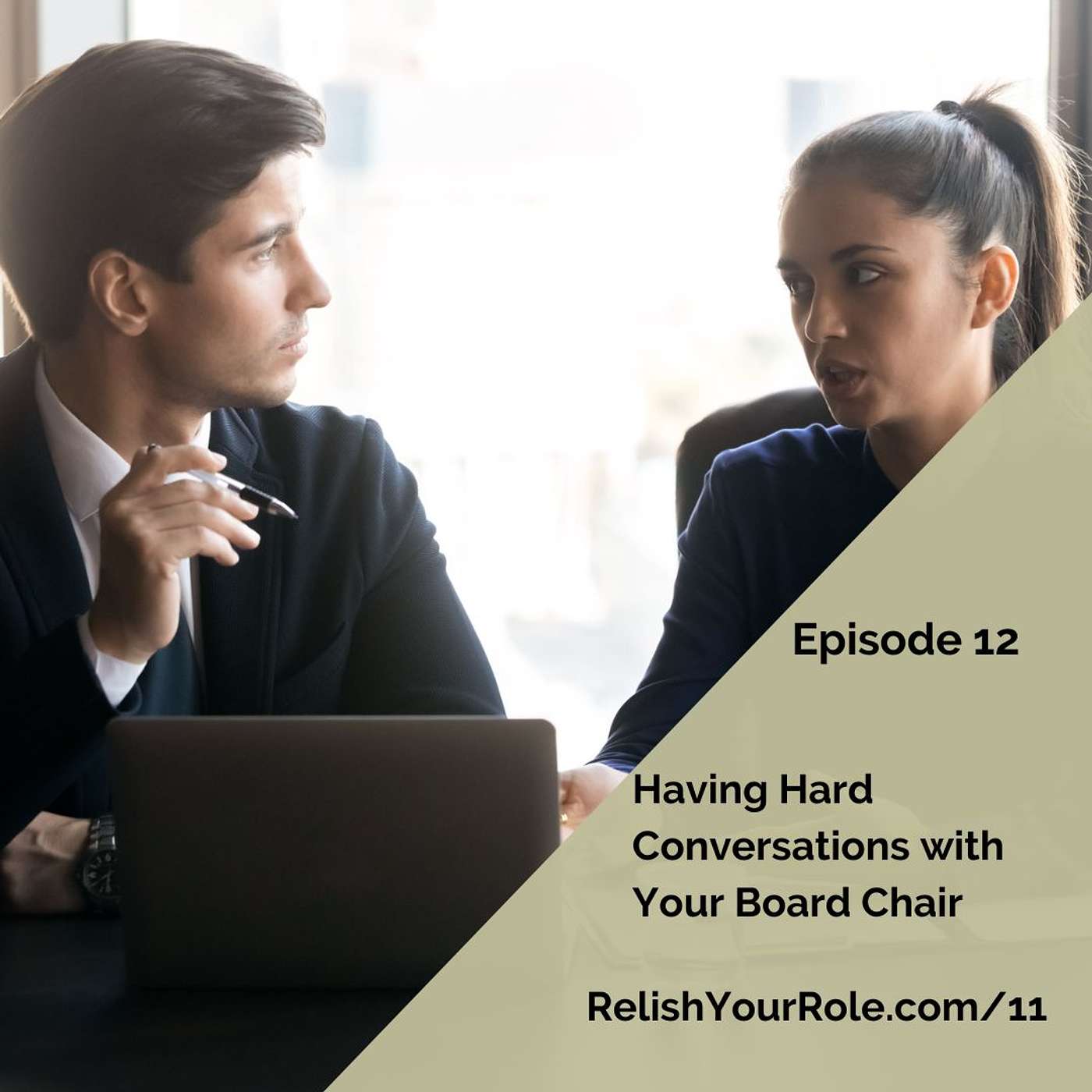 12. Having Hard Conversations with Your Board Chair