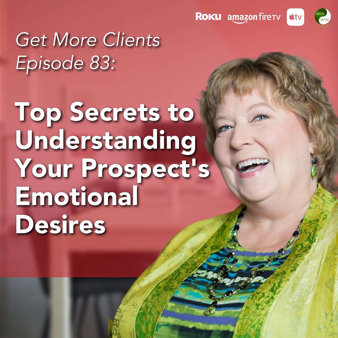 Top Secrets to Understanding Your Prospect's Emotional Desires