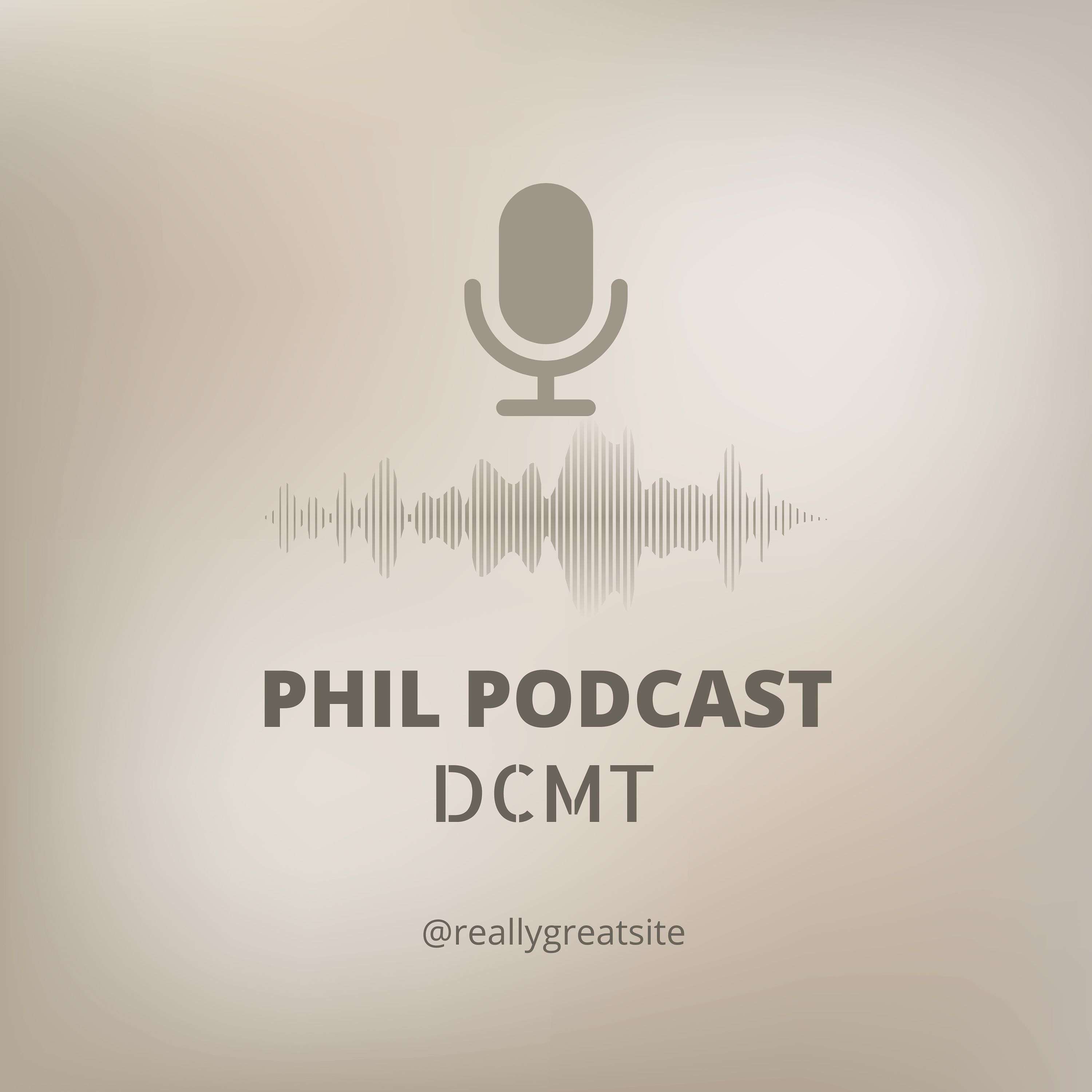 Phil's Podcast