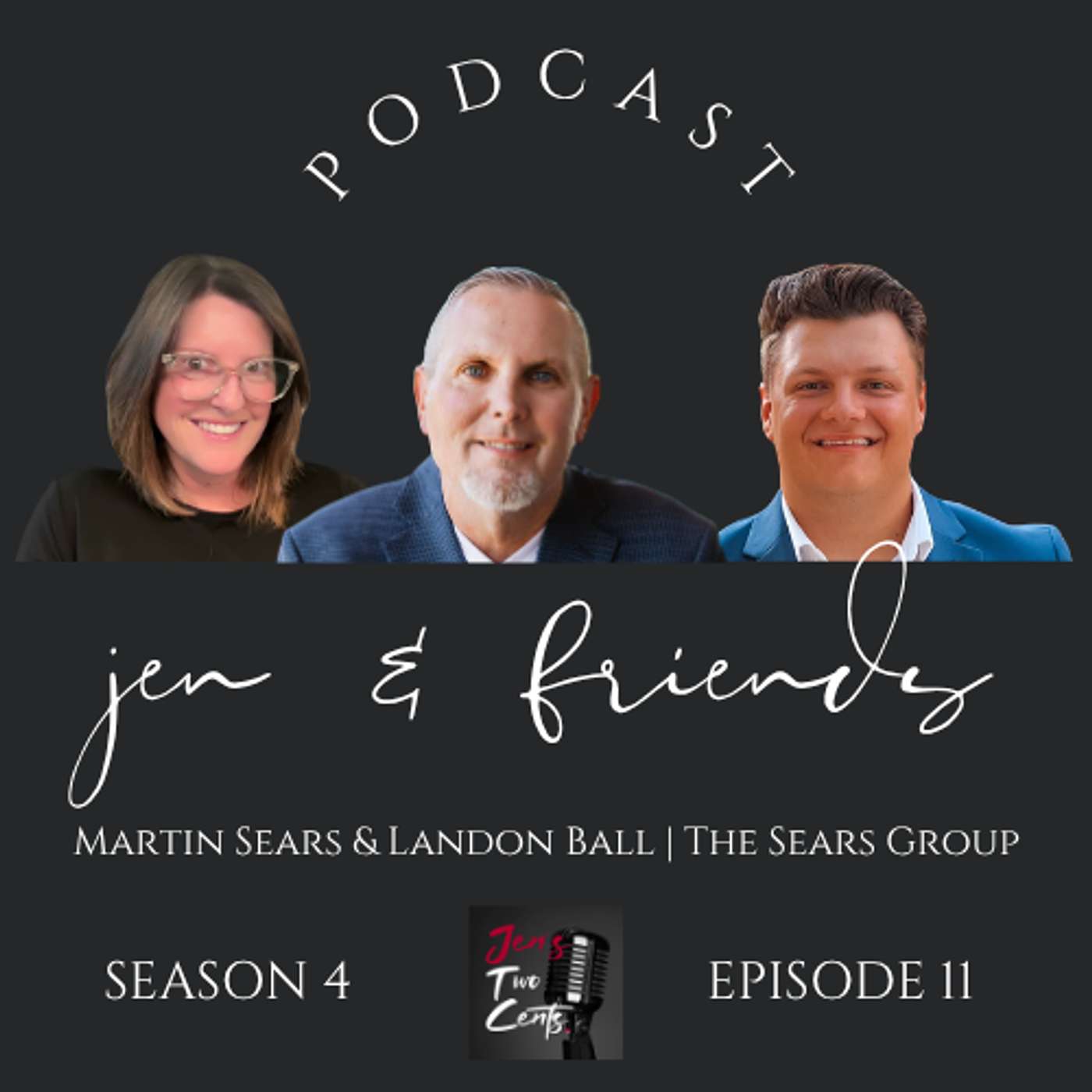 Jen & Friends | The Sears Group & Opportunity in Arizona episode artwork