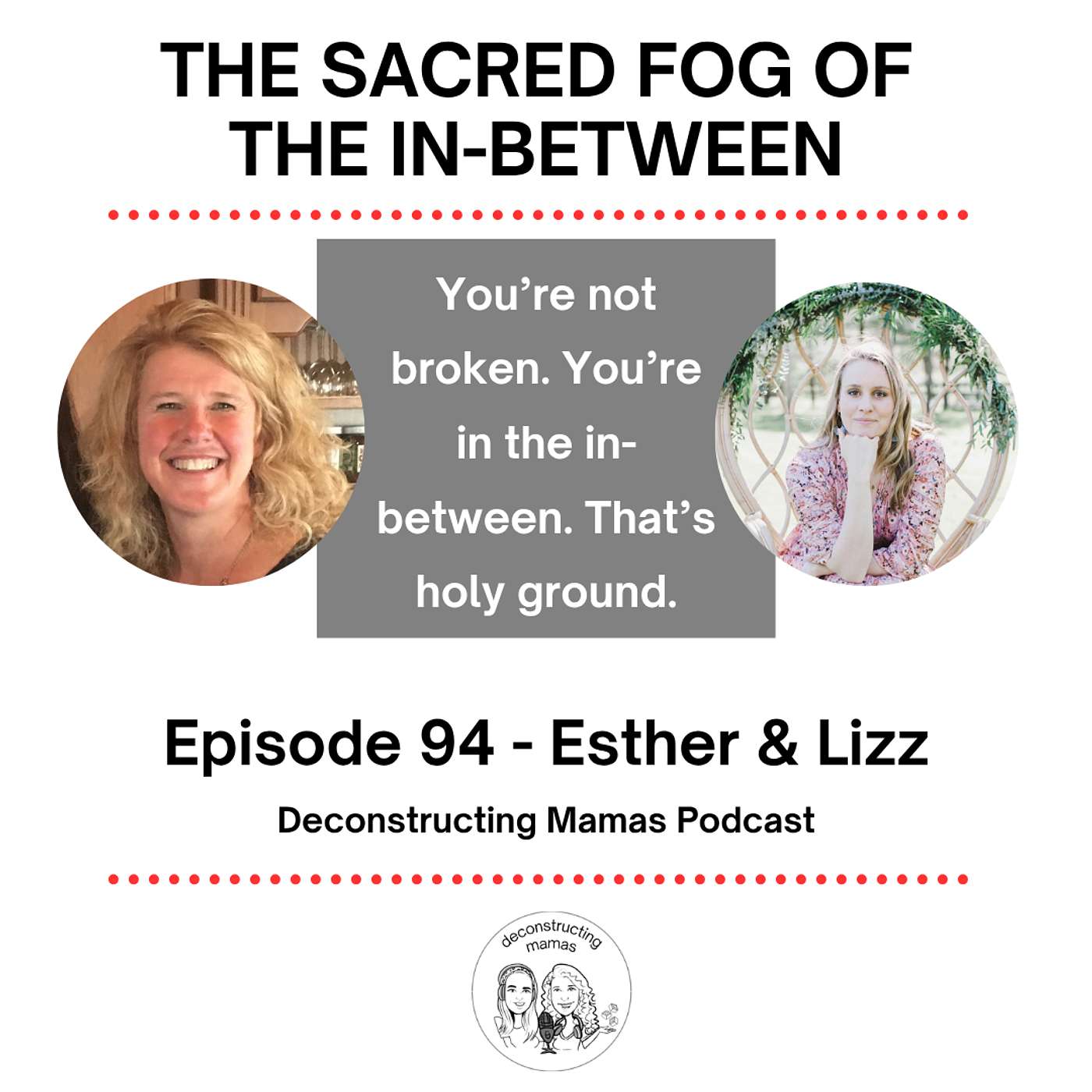 The Sacred Fog of the In-Between -  Lizz Enns Petters & Esther Joy Goetz