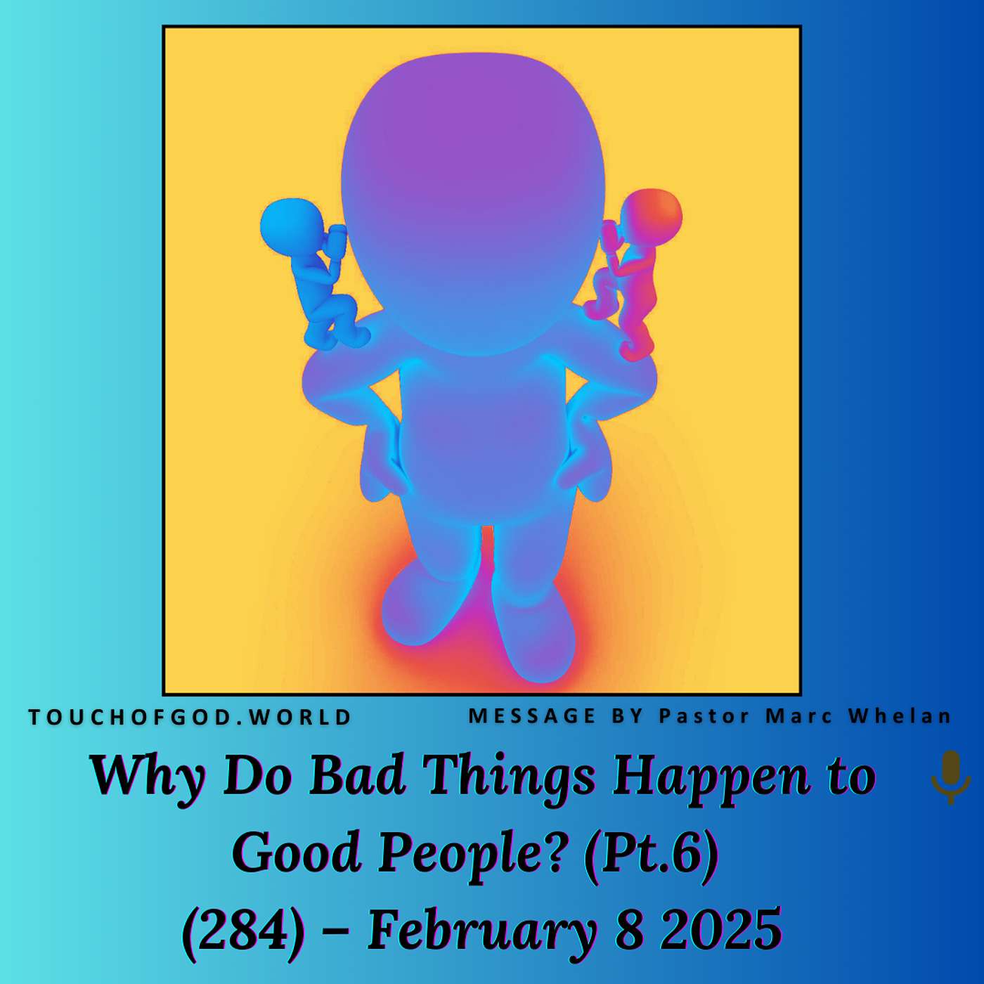 Why Do Bad Things Happen to Good People? (Pt.6) (284) – February 8 2025 episode artwork