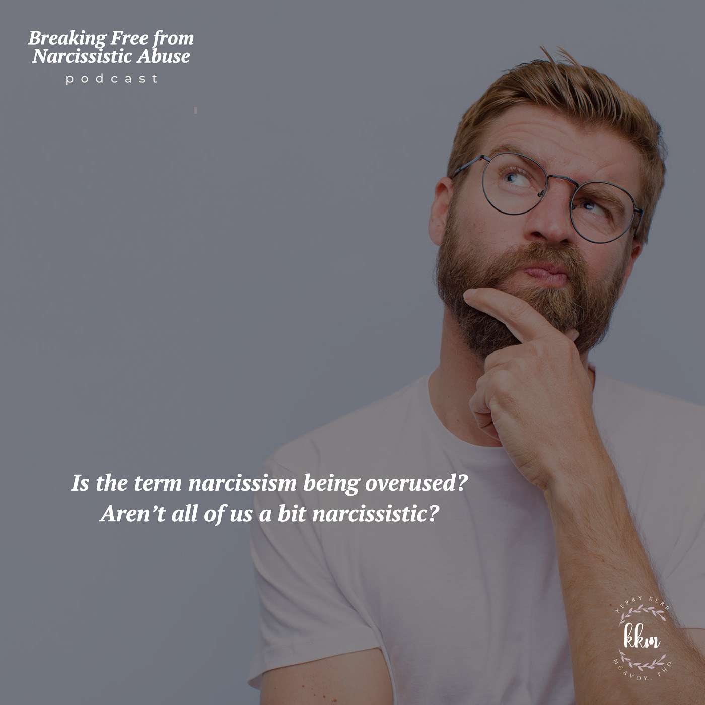 Breaking Free from Narcissistic Abuse
