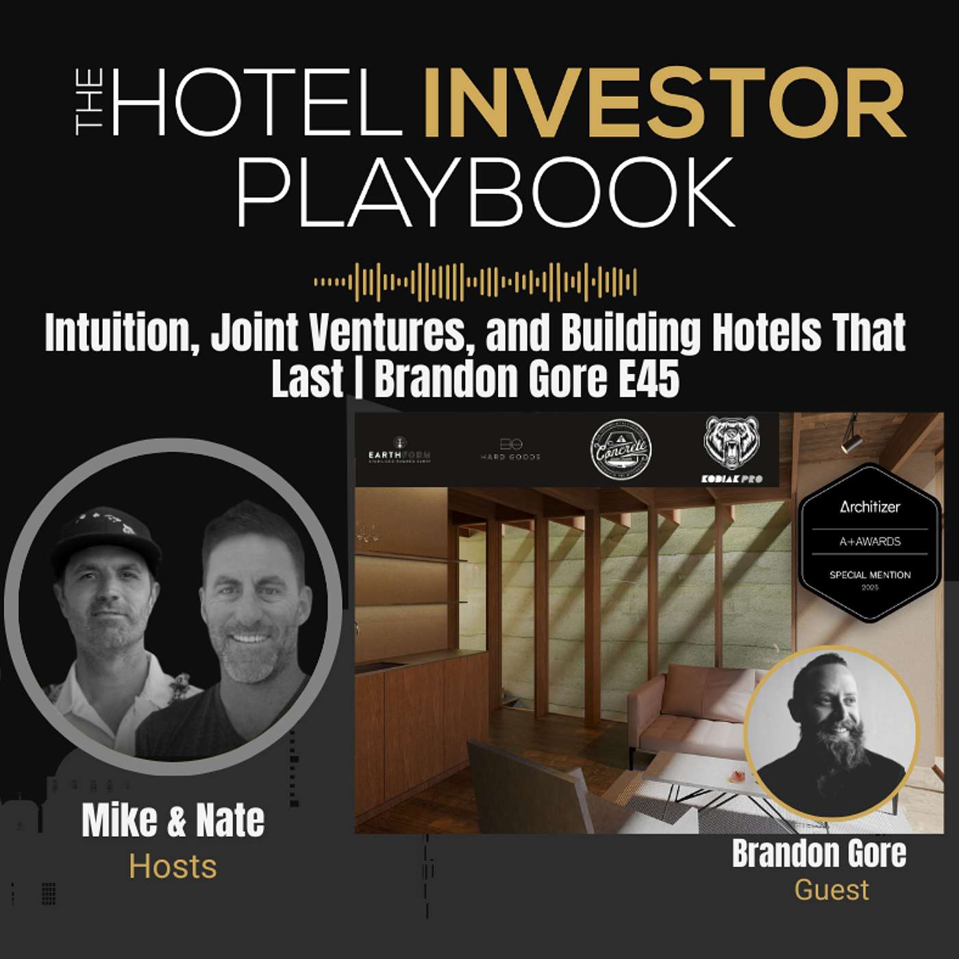 Intuition, Joint Ventures, and Building Hotels That Last | Brandon Gore E45