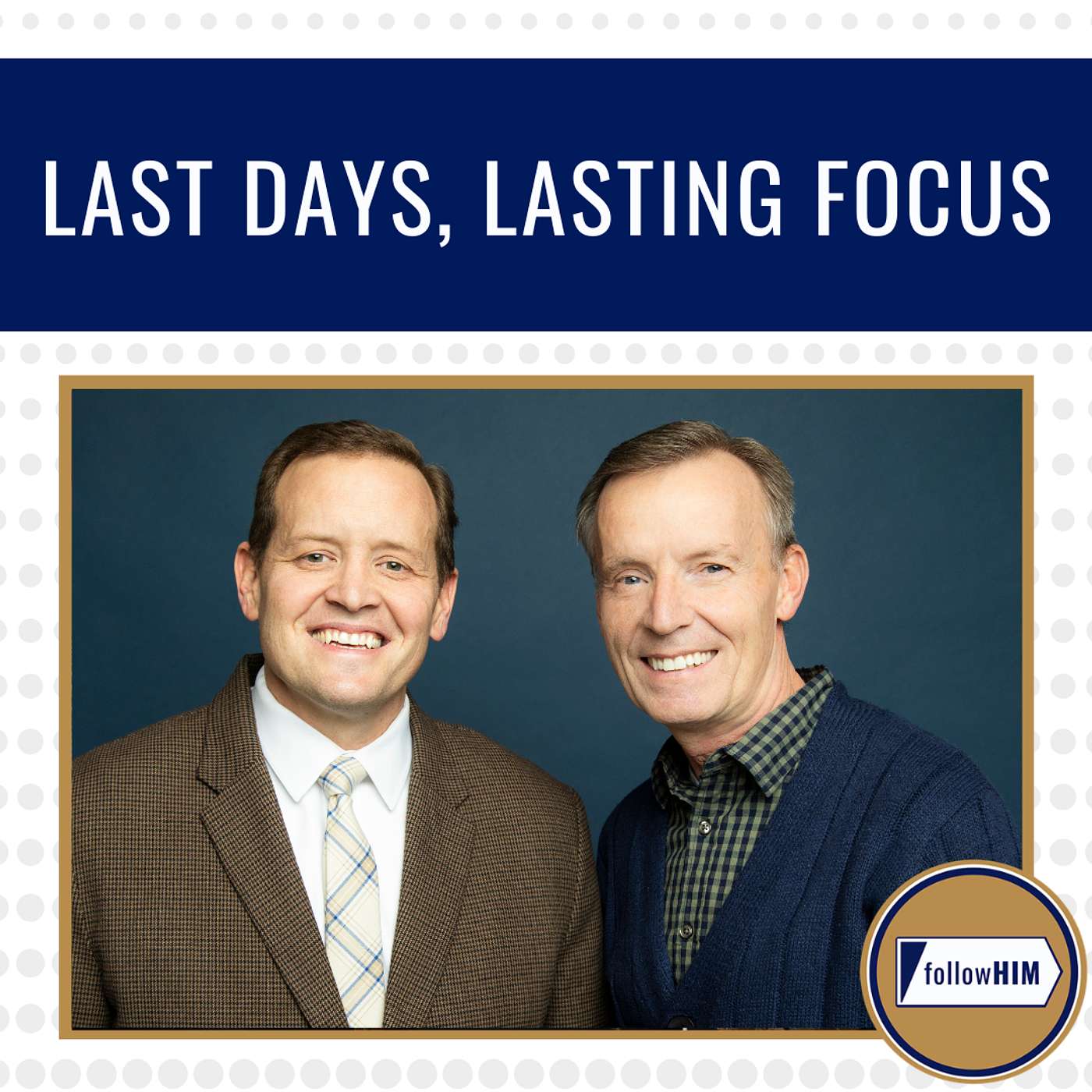 Last days, lasting focus • followHIM Favorites • May 18-24 • Come, Follow Me
