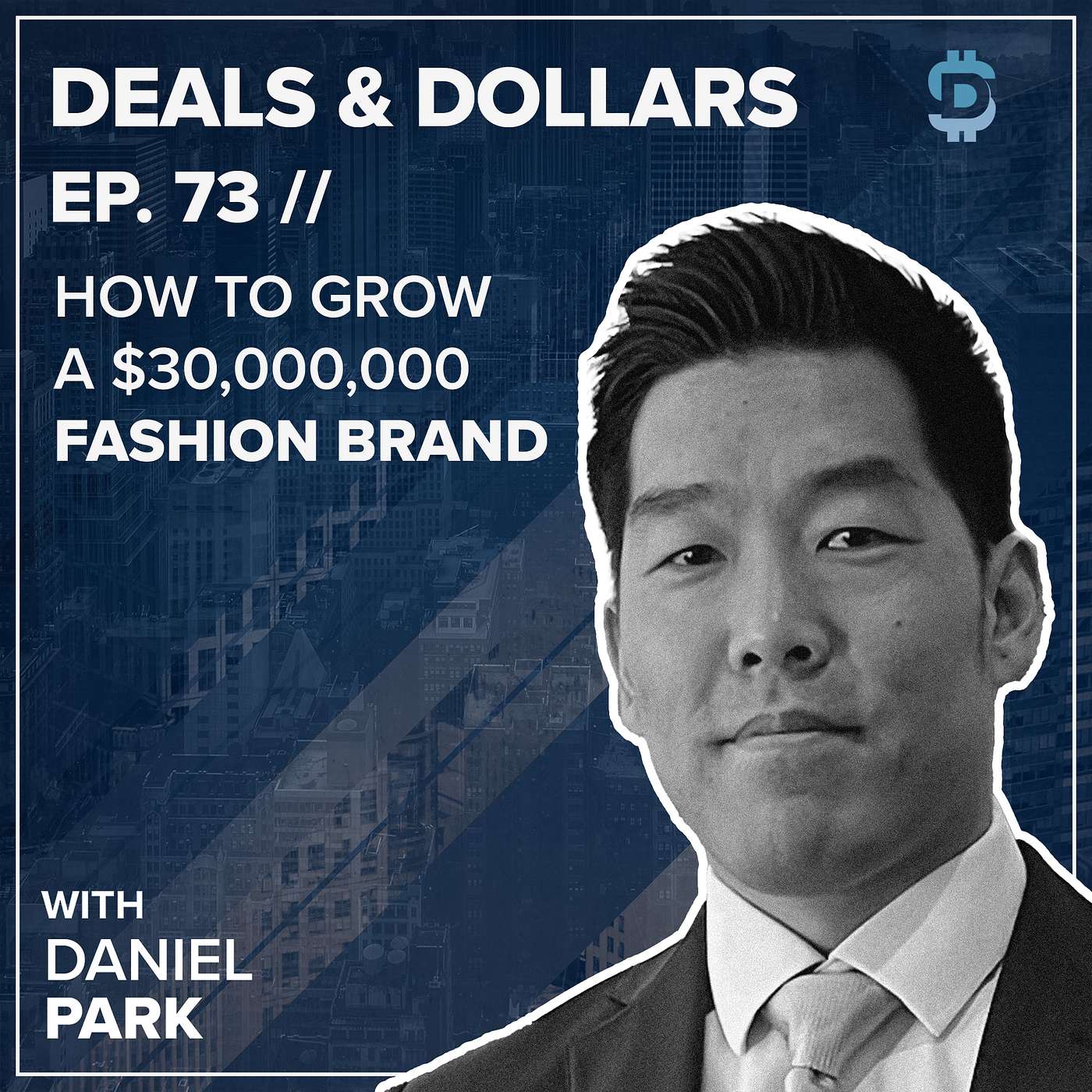 How to Grow a $30 Million Fashion Brand w/ Daniel Park episode artwork