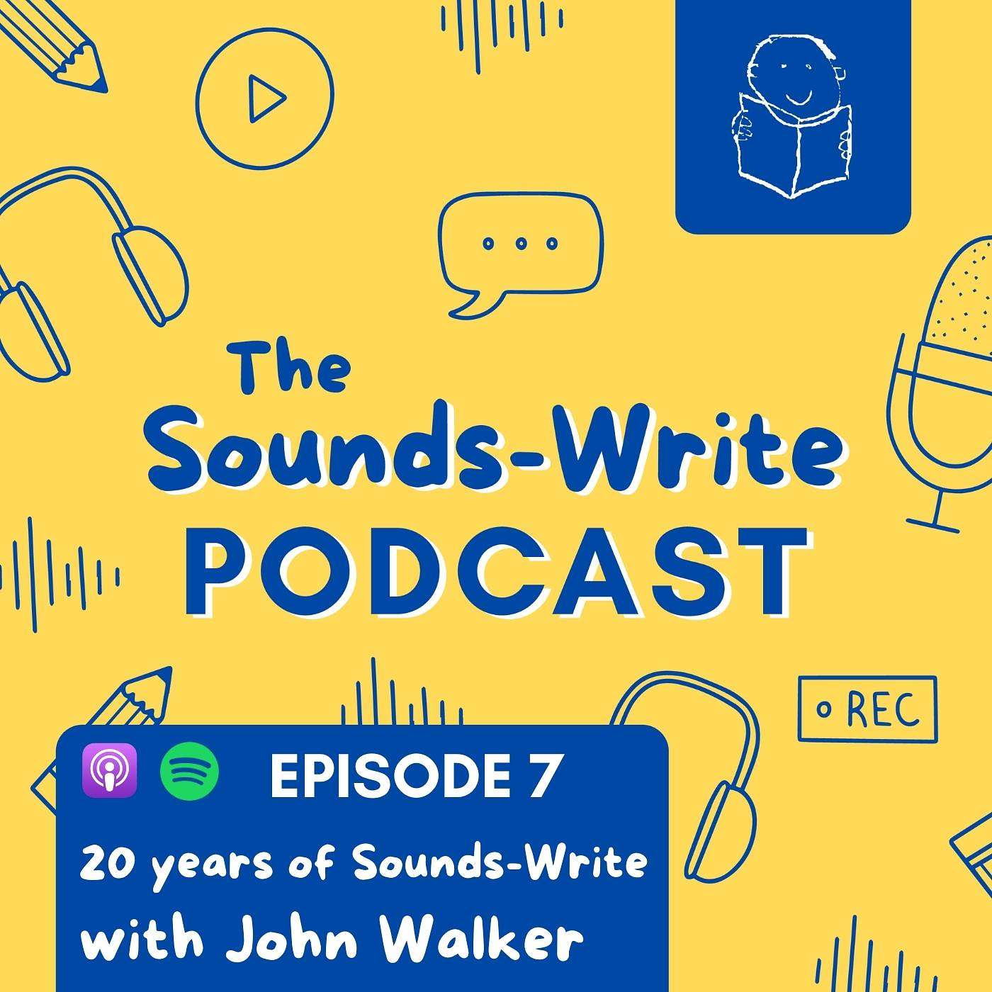 Episode 7: 20 years of Sounds-Write with John Walker