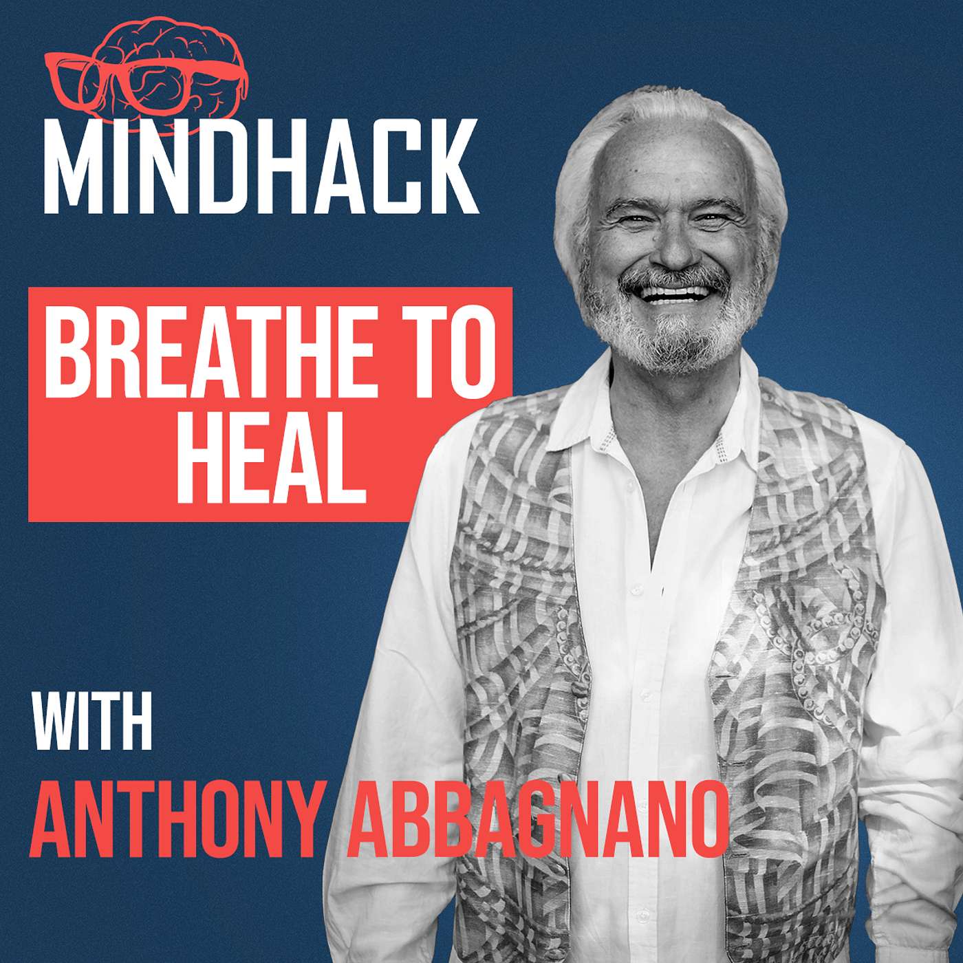 #101 Anthony Abbagnano: The Illness That Sparked a Global Breathwork Revolution