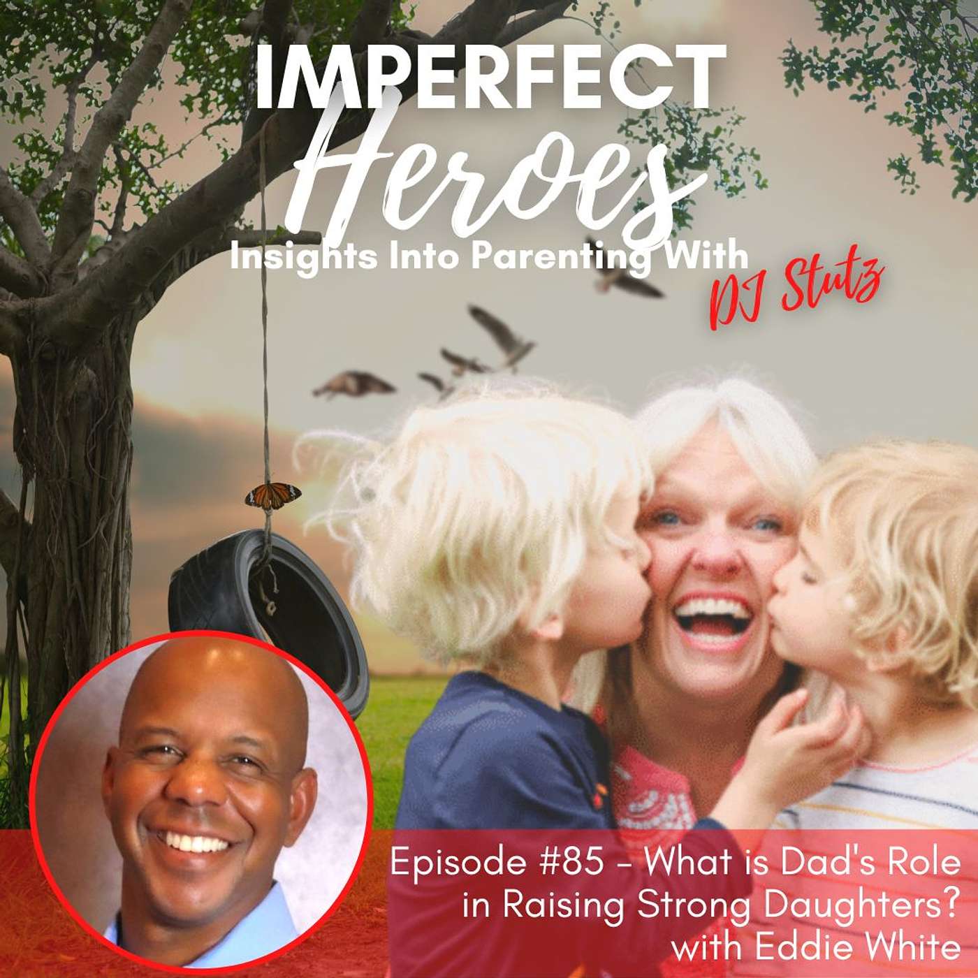 Imperfect Heroes: Insights Into Parenting