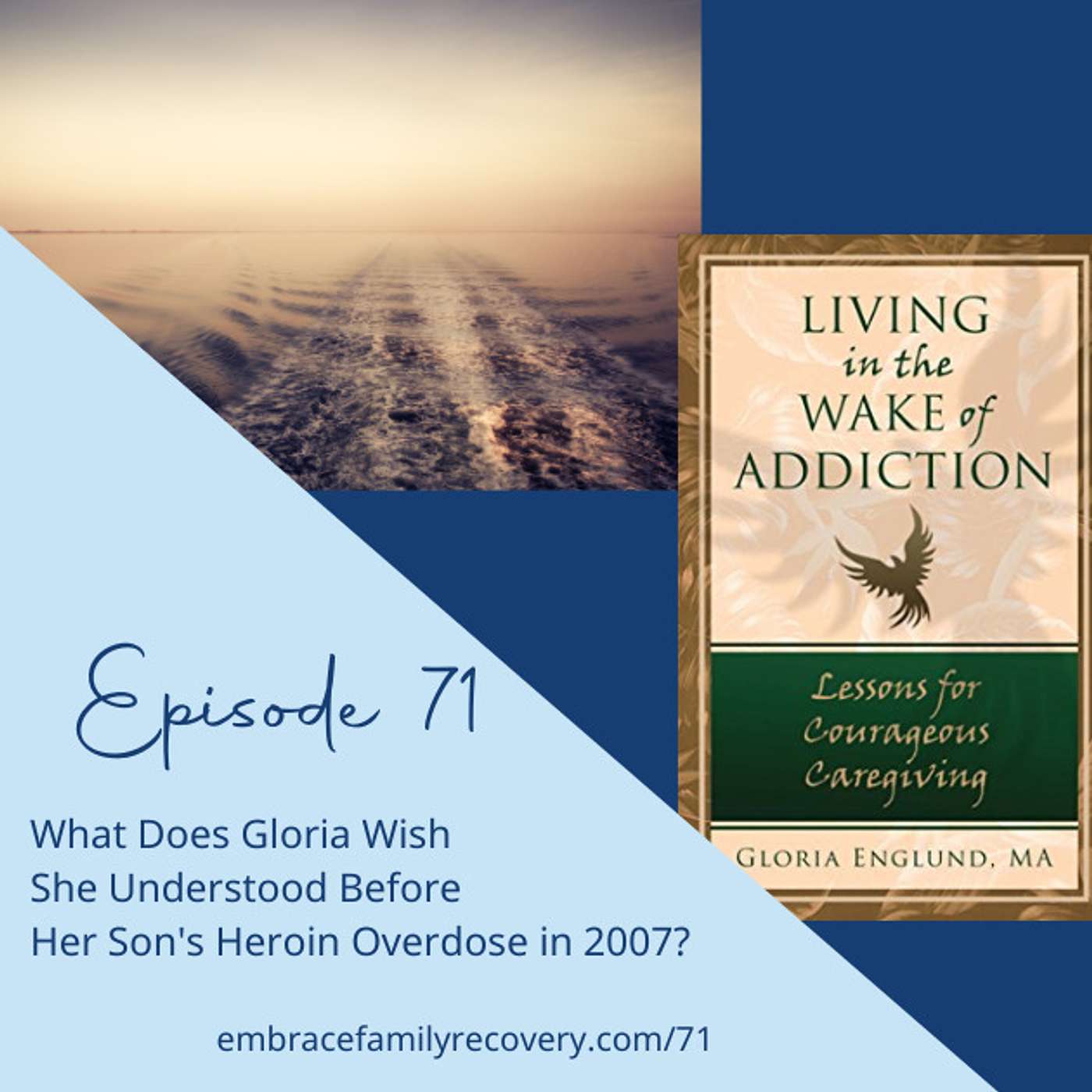 What Does Gloria Wish She Understood Before Her Son's Heroin Overdose in 2007?