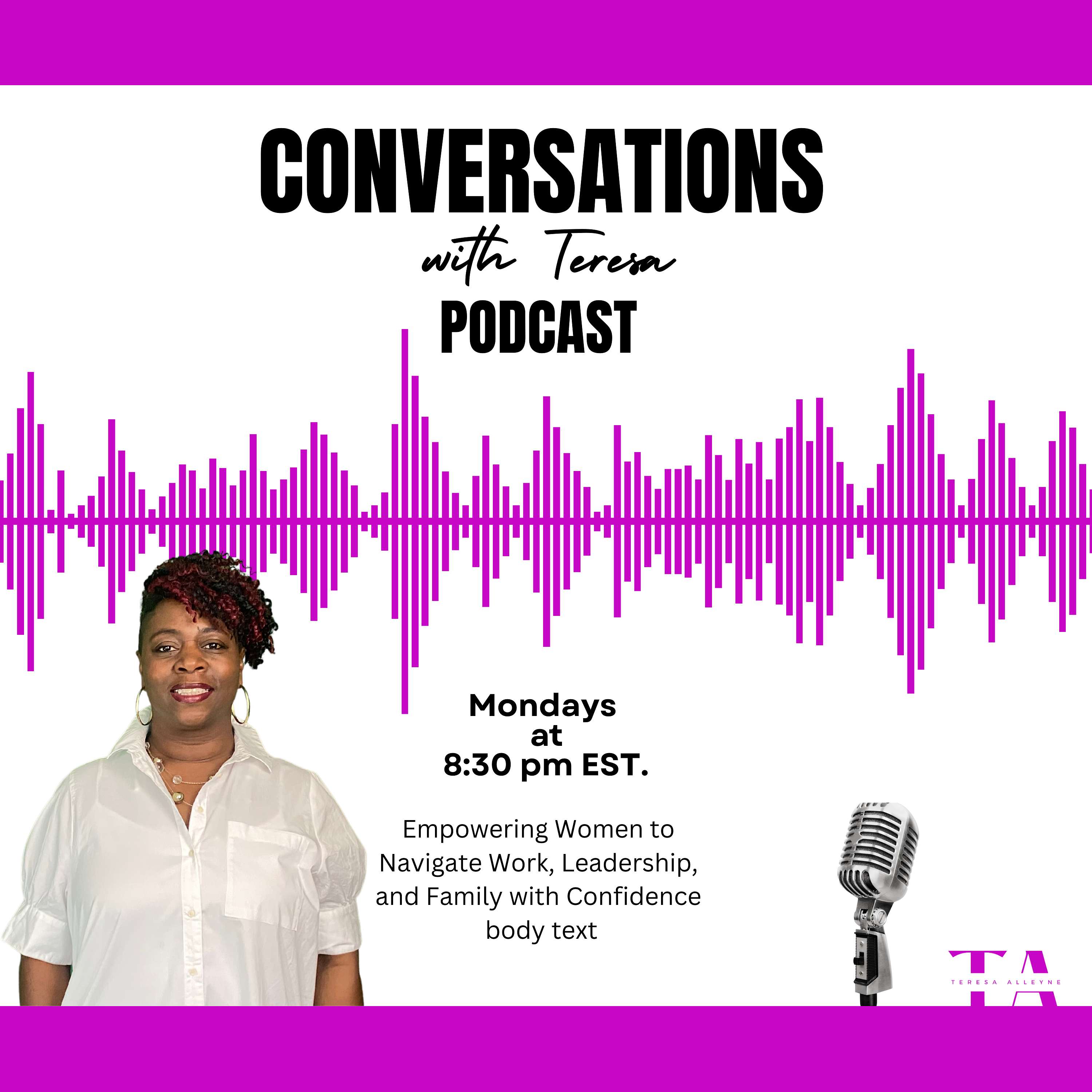 Conversations with Teresa Podcast