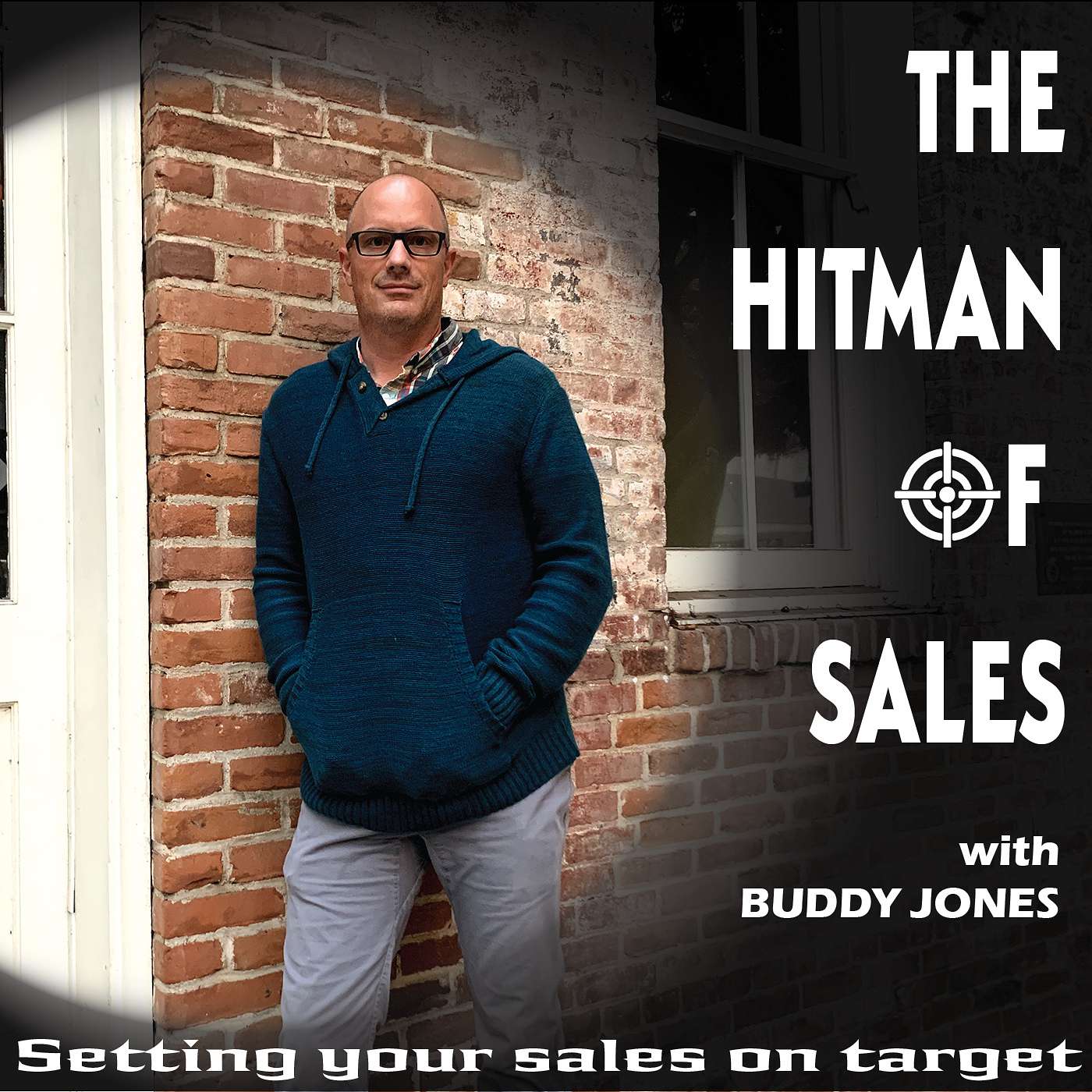 The Hitman of Sales - with Buddy Jones