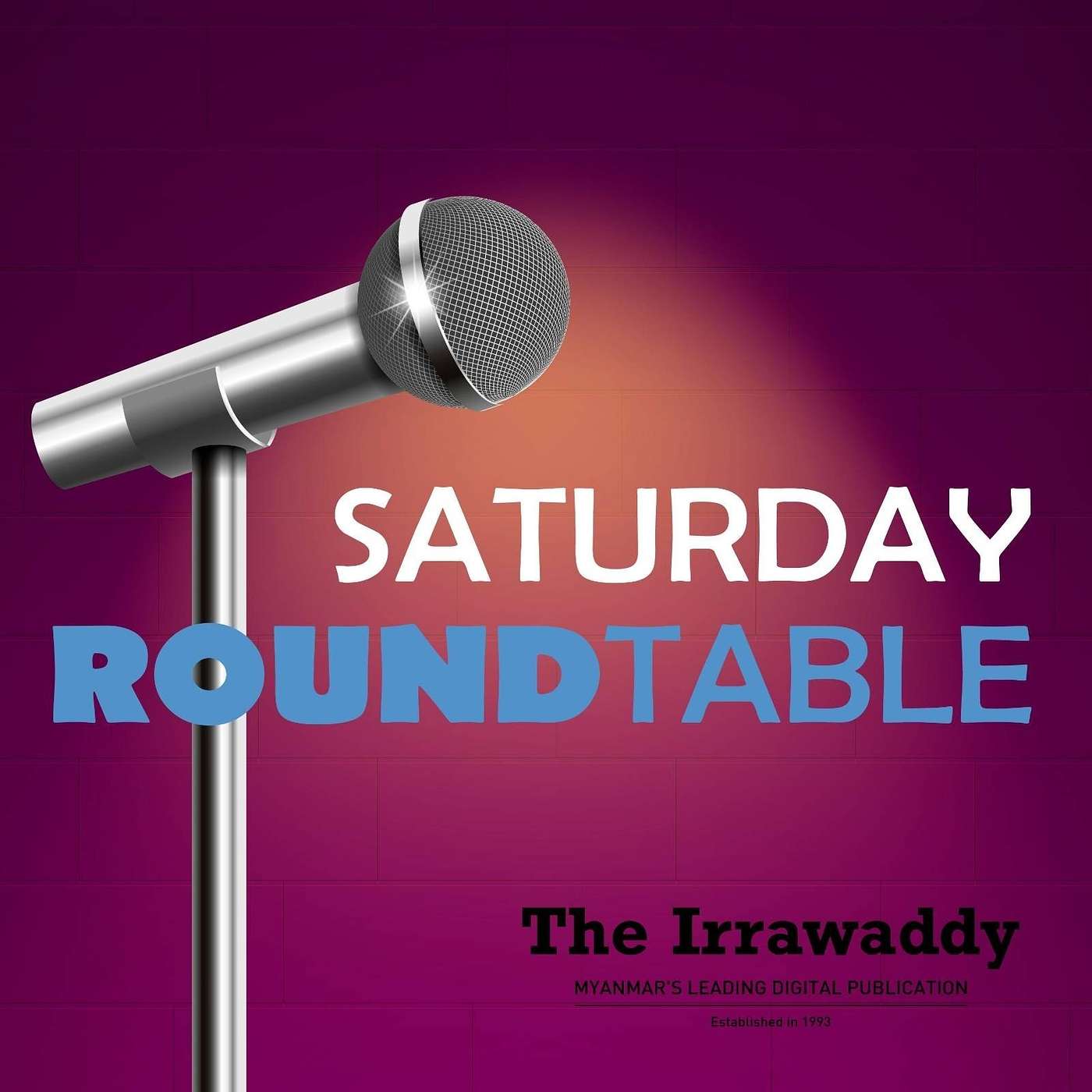 Saturday Roundtable: မန္တလေး၊ လွိုင်ကော်၊ လိုင်ဇာနှင့် သီချင်းသမားခရီးရှည် (သို့မဟုတ်) တော်လှန်ရေးအဆိုတော်မွန်းအောင်နှင့် စကားလက်ဆုံ အပိုင်း (၃) episode artwork